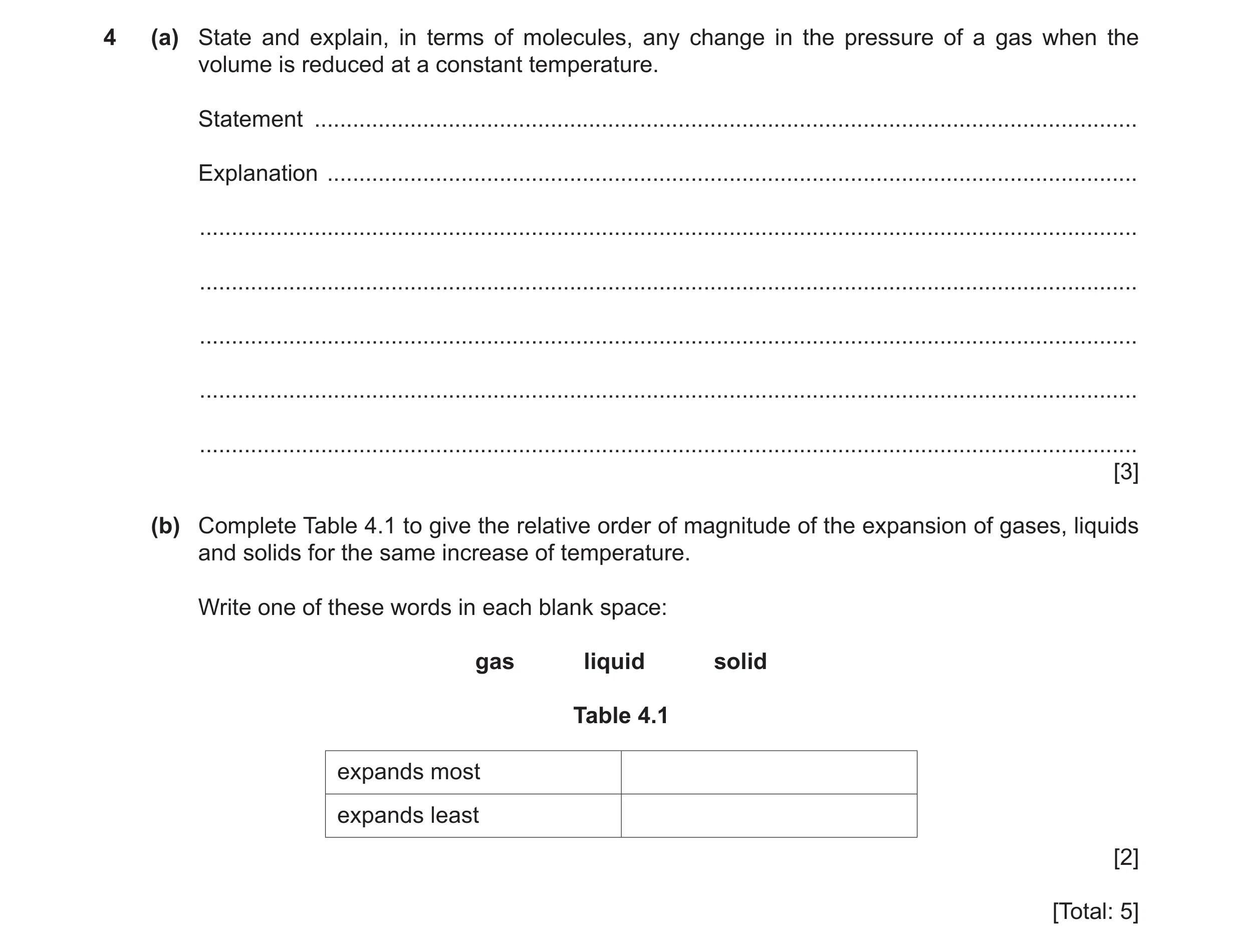 Question 13: (a) State and explain, in terms of molecules, any change in the pressure of a gas when the volume is reduced at a constant temperature. Sta…