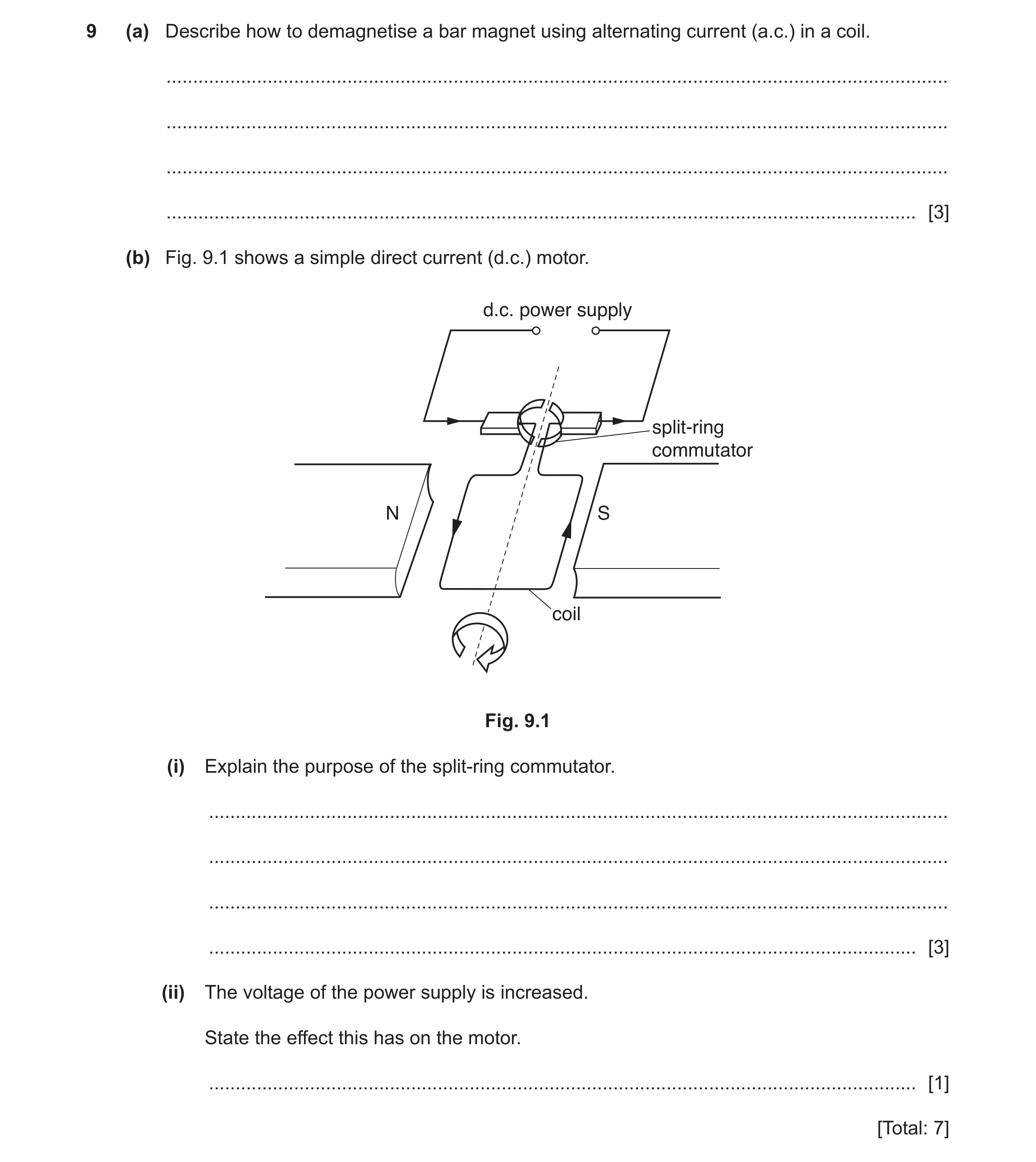 Question 9: (a) Describe how to demagnetise a bar magnet using alternating current (a.c.) in a coil. ..................................................…