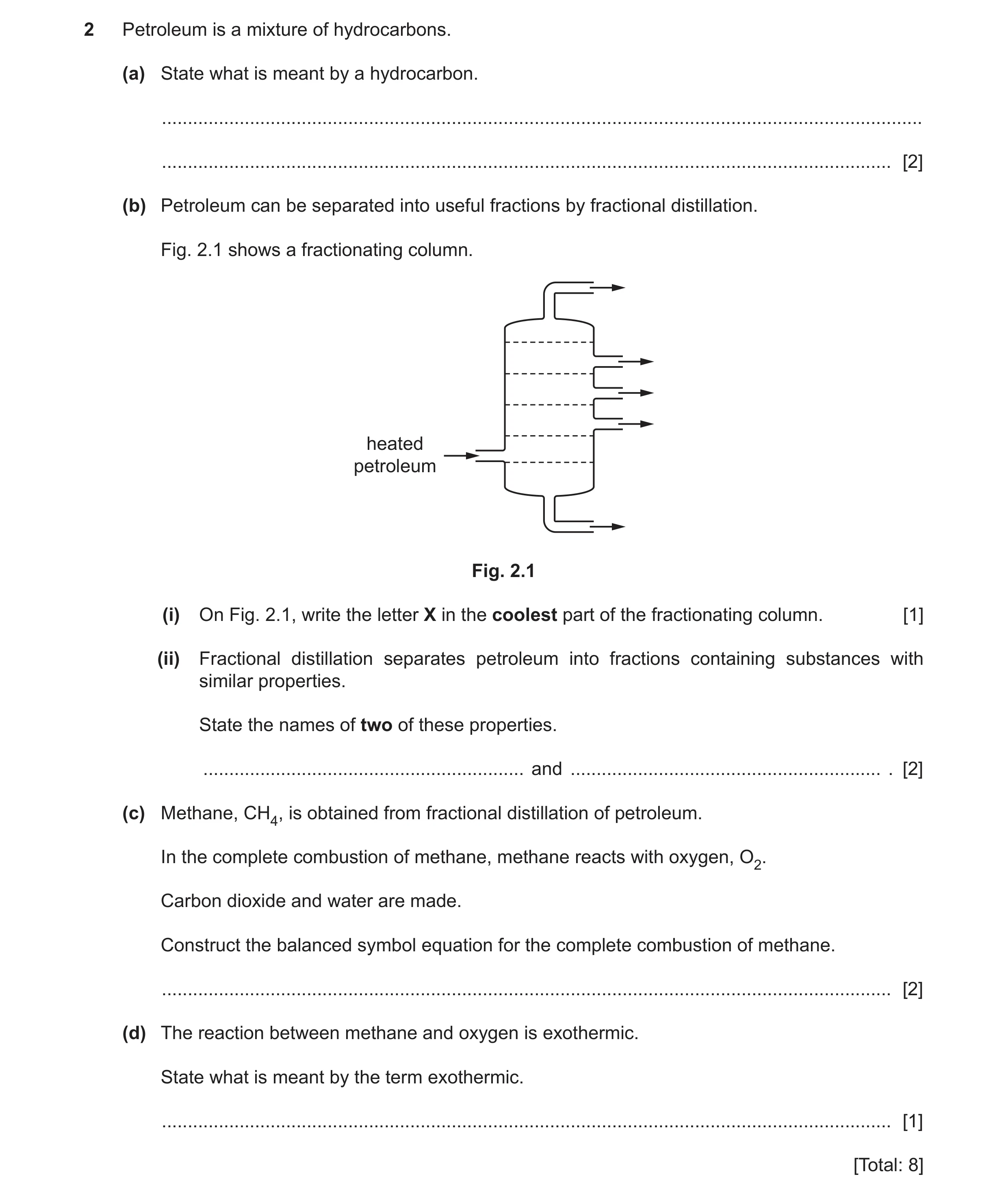 Question 13: Petroleum is a mixture of hydrocarbons. (a) State what is meant by a hydrocarbon. .........................................................…