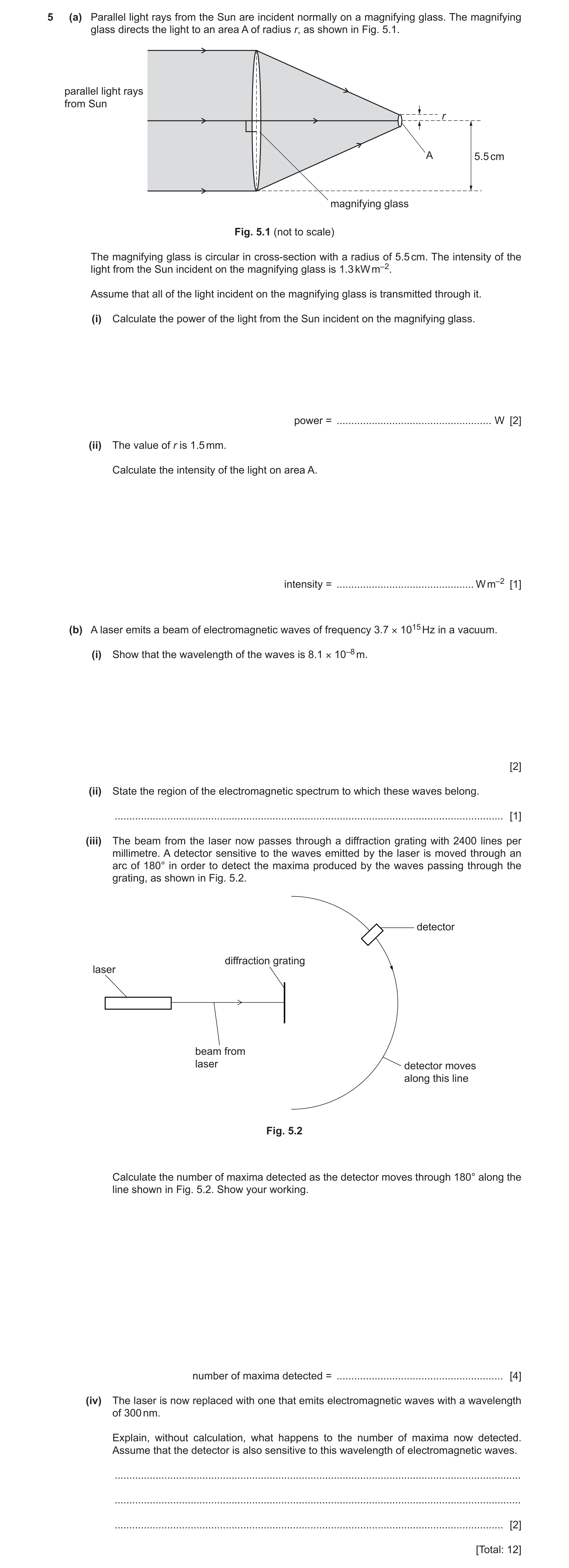 Question 8: (a) Parallel light rays from the Sun are incident normally on a magnifying glass. The magnifying glass directs the light to an area A of ra…
