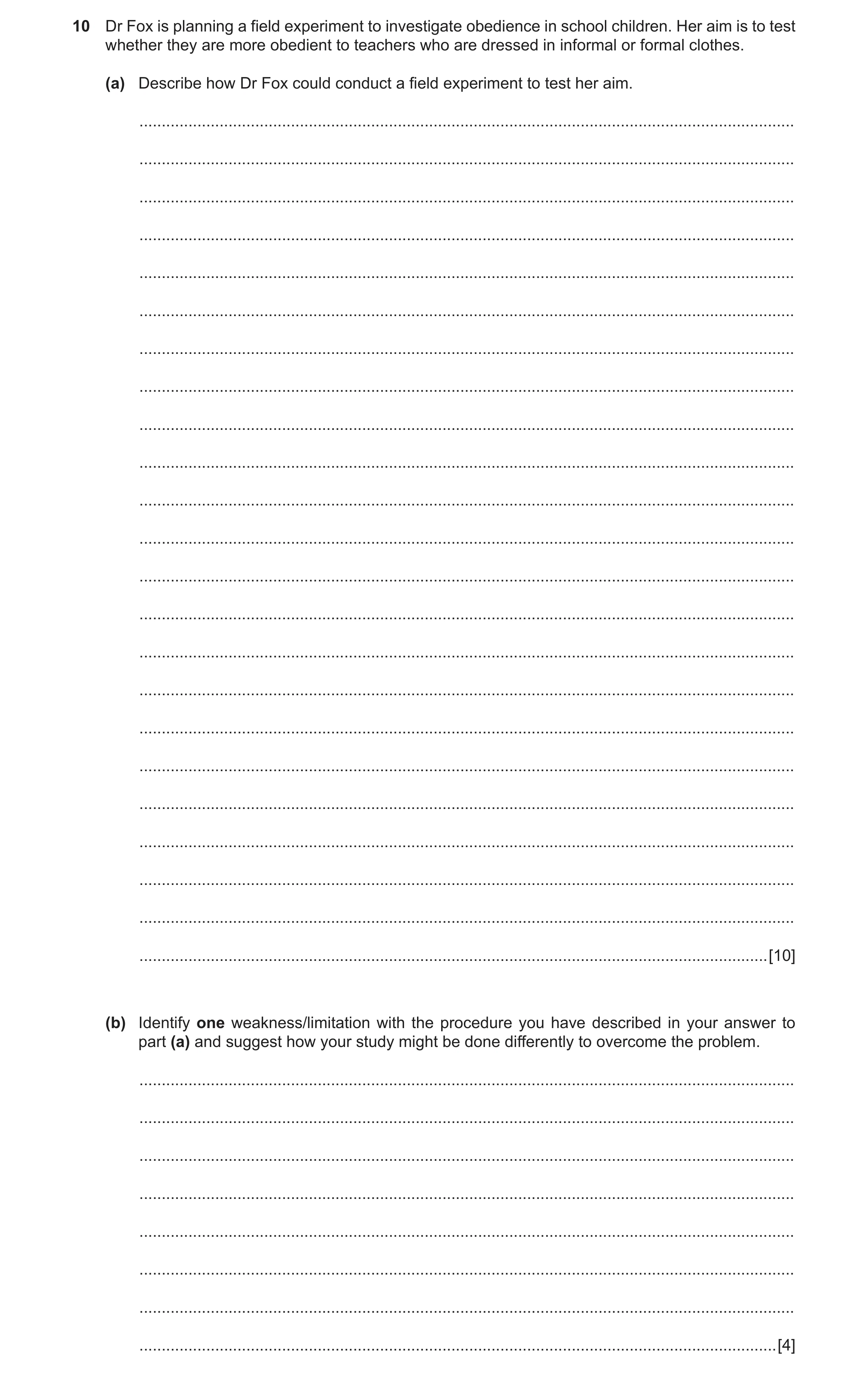 Question 56: Dr Fox is planning a field experiment to investigate obedience in school children. Her aim is to test whether they are more obedient to tea…