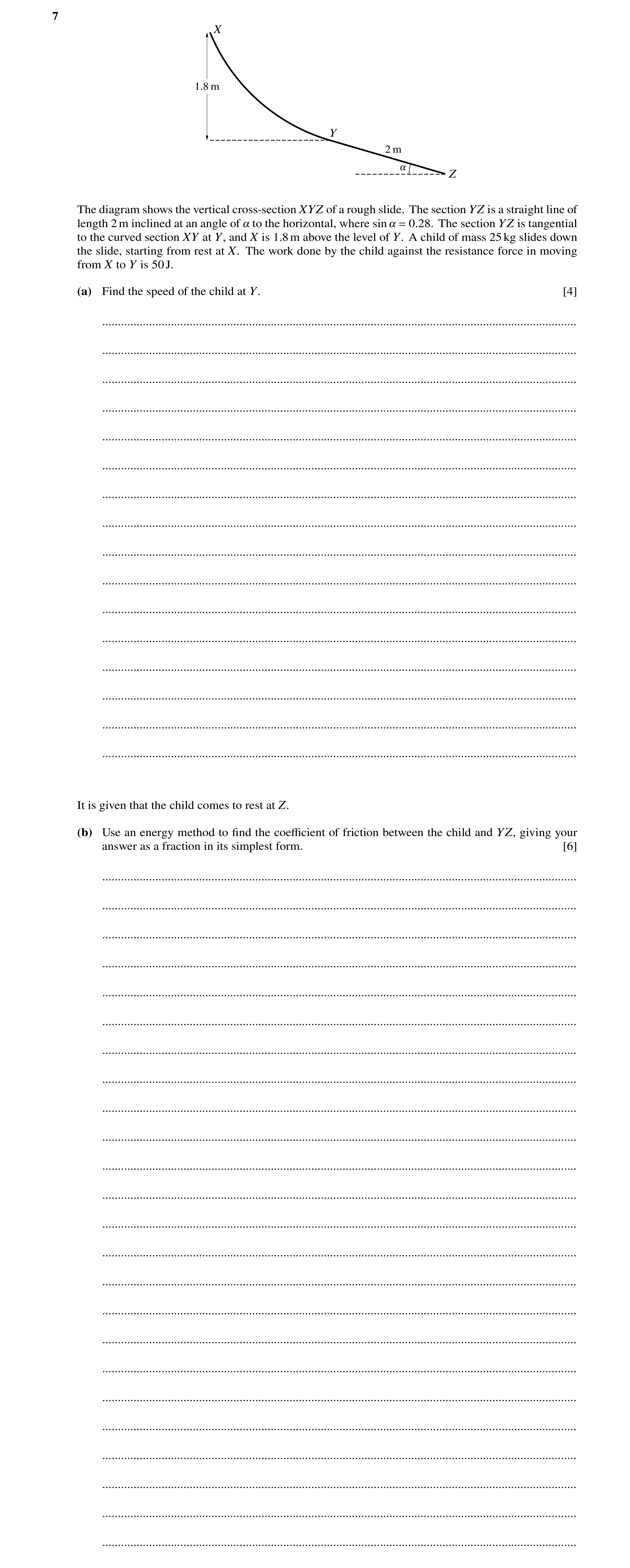 Question 159: X 1.8 m Y 2 m ! Z The diagram shows the vertical cross-section XYZ of a rough slide. The section YZ is a straight line of length 2m incline…