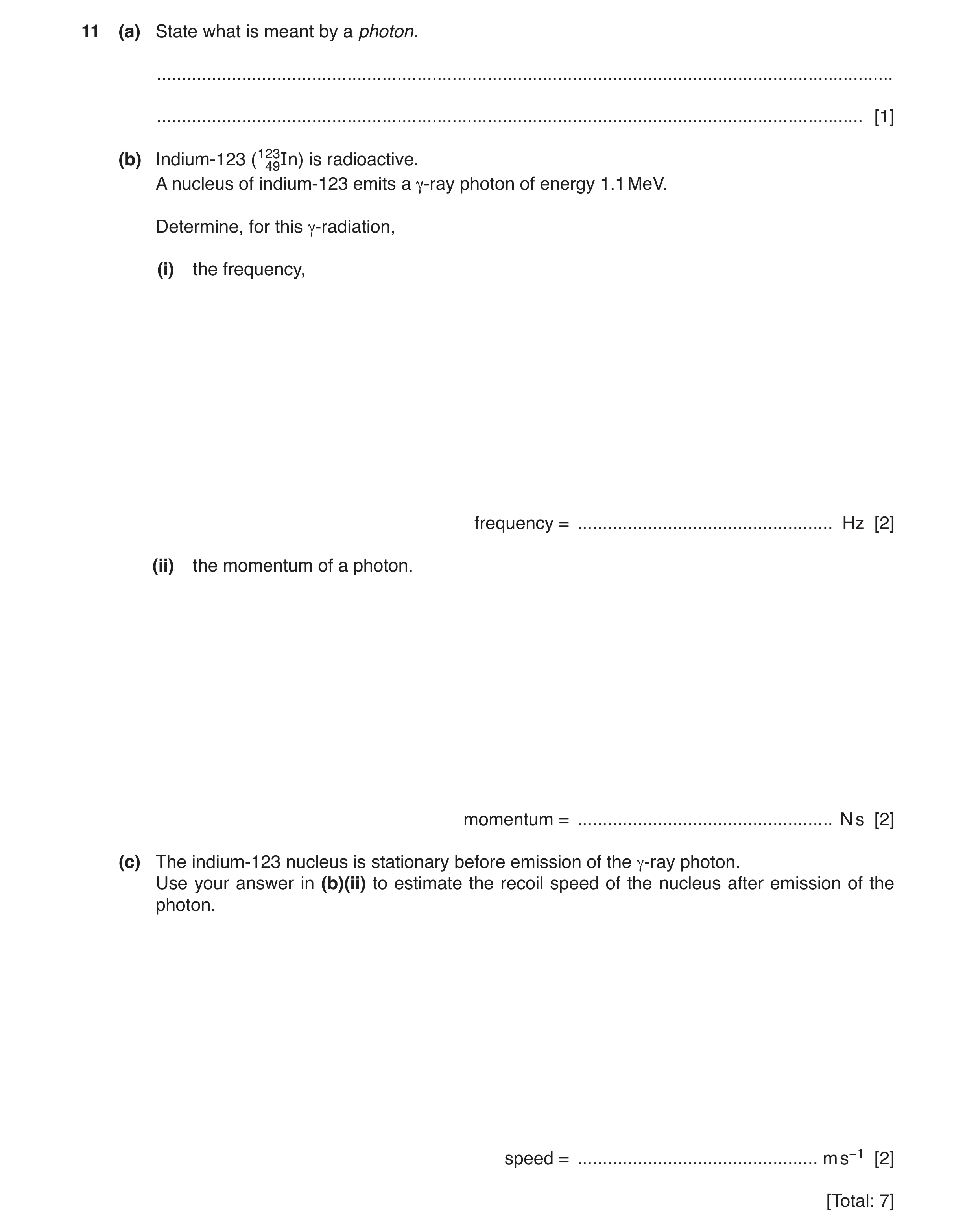 Question 2: (a) State what is meant by a photon. ......................................................................................................…