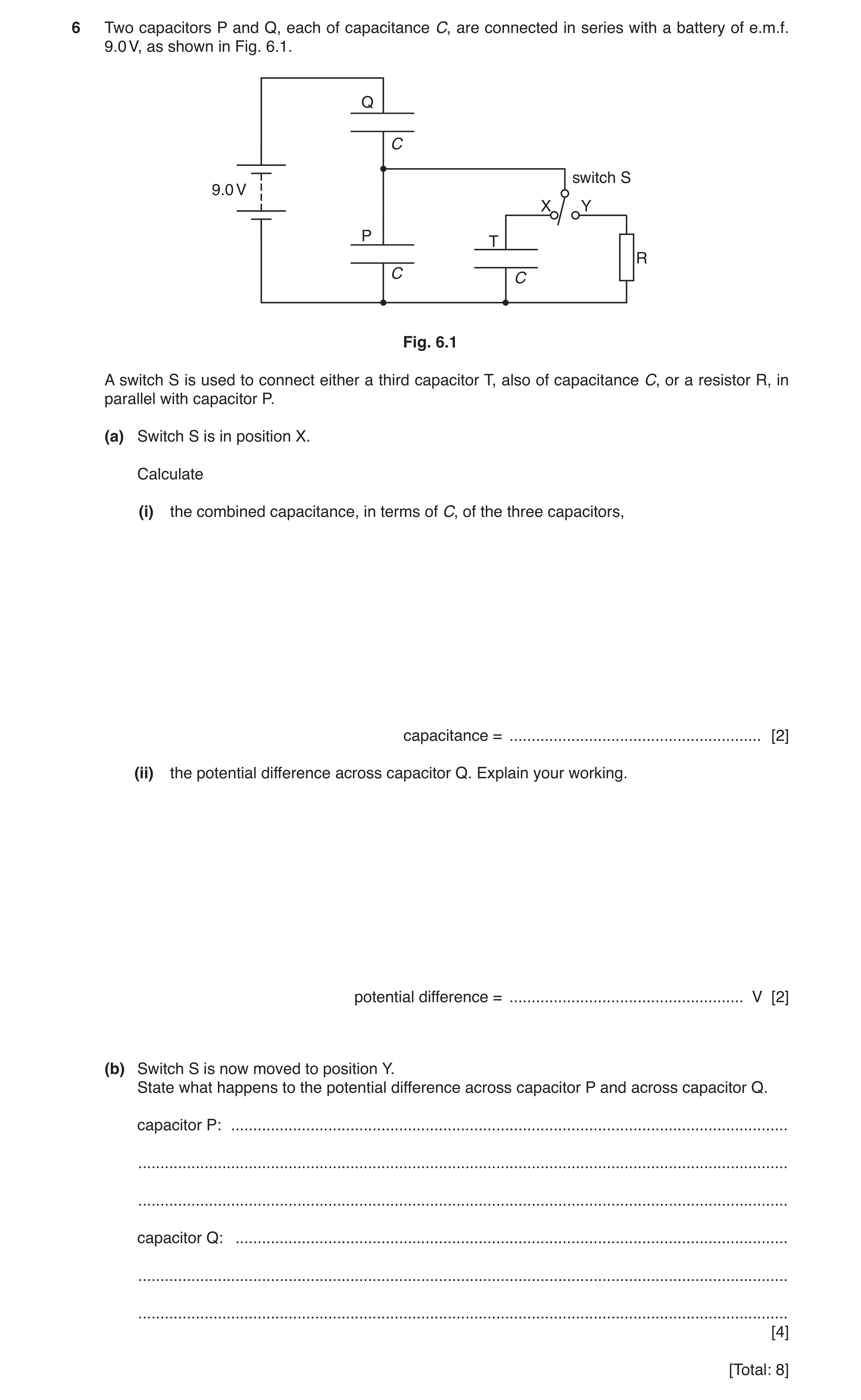 Question 3: Two capacitors P and Q, each of capacitance C, are connected in series with a battery of e.m.f. 9.0 V, as shown in Fig. 6.1. Q C switch S 9…