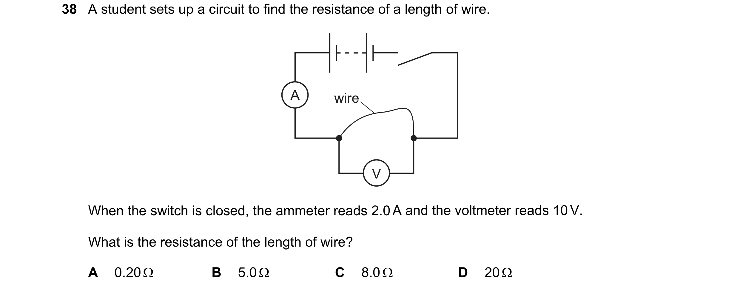 Question 141: A student sets up a circuit to find the resistance of a length of wire. A wire V When the switch is closed, the ammeter reads 2.0 A and the…
