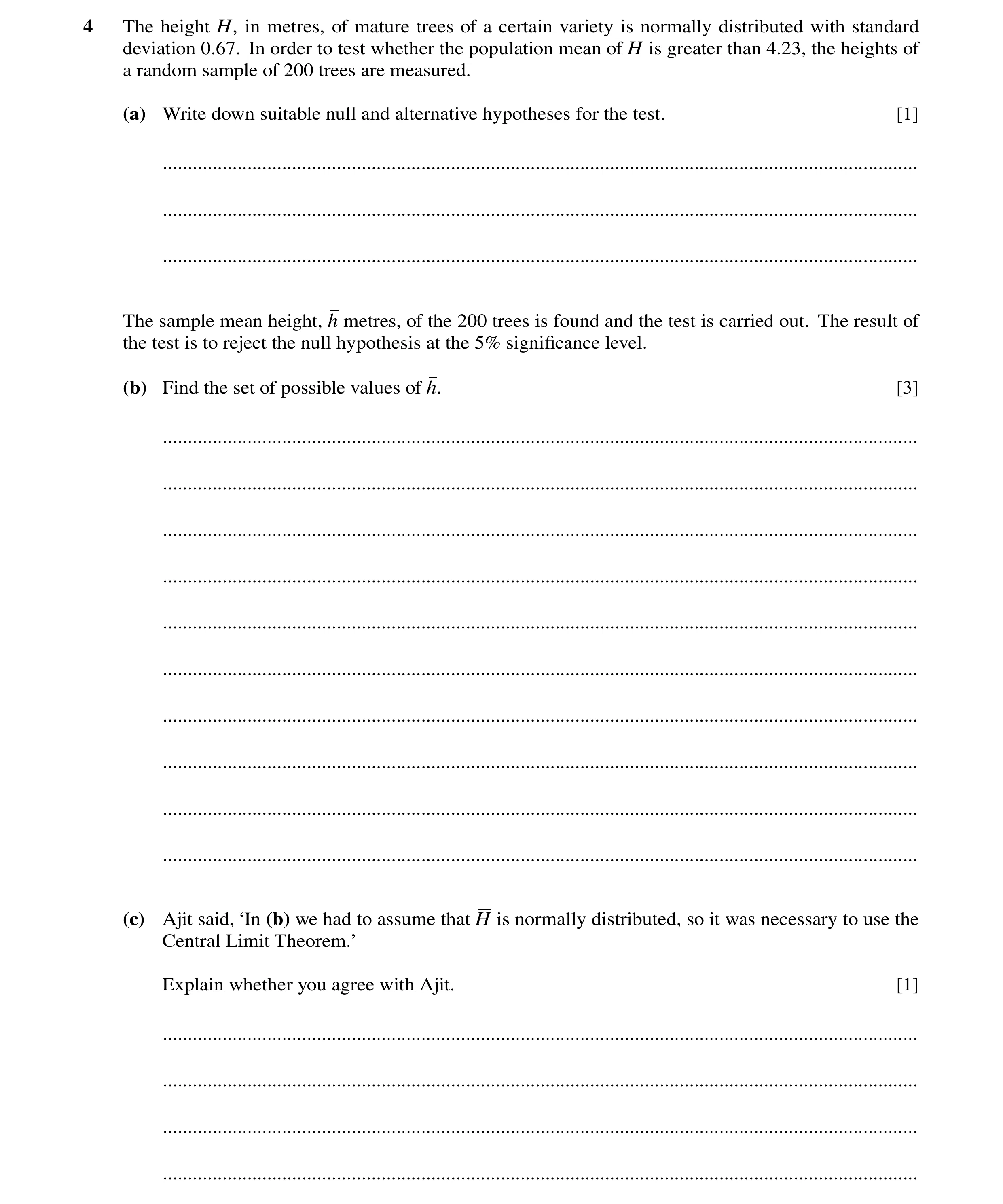 Question 172: The height H, in metres, of mature trees of a certain variety is normally distributed with standard deviation 0.67. In order to test whethe…