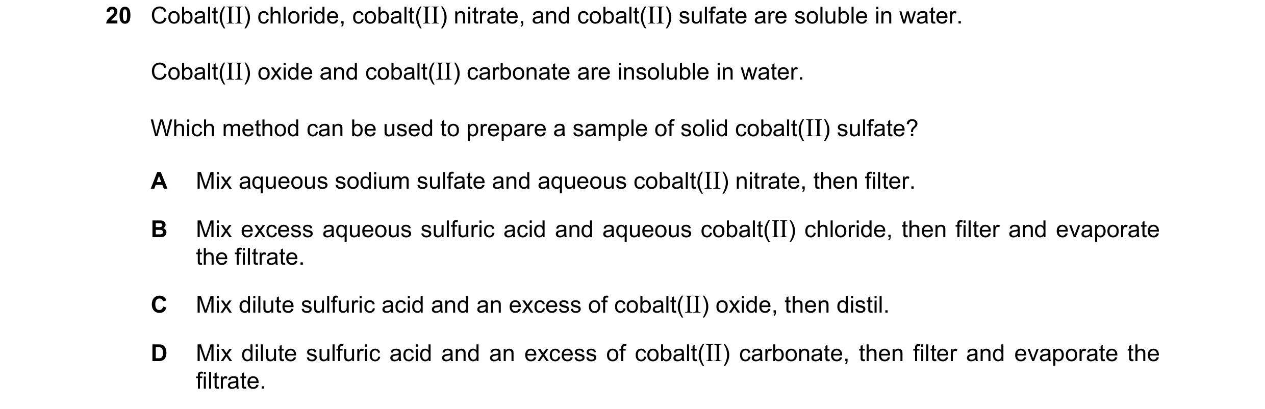 Question 17: Cobalt(II) chloride, cobalt(II) nitrate, and cobalt(II) sulfate are soluble in water. Cobalt(II) oxide and cobalt(II) carbonate are insolub…