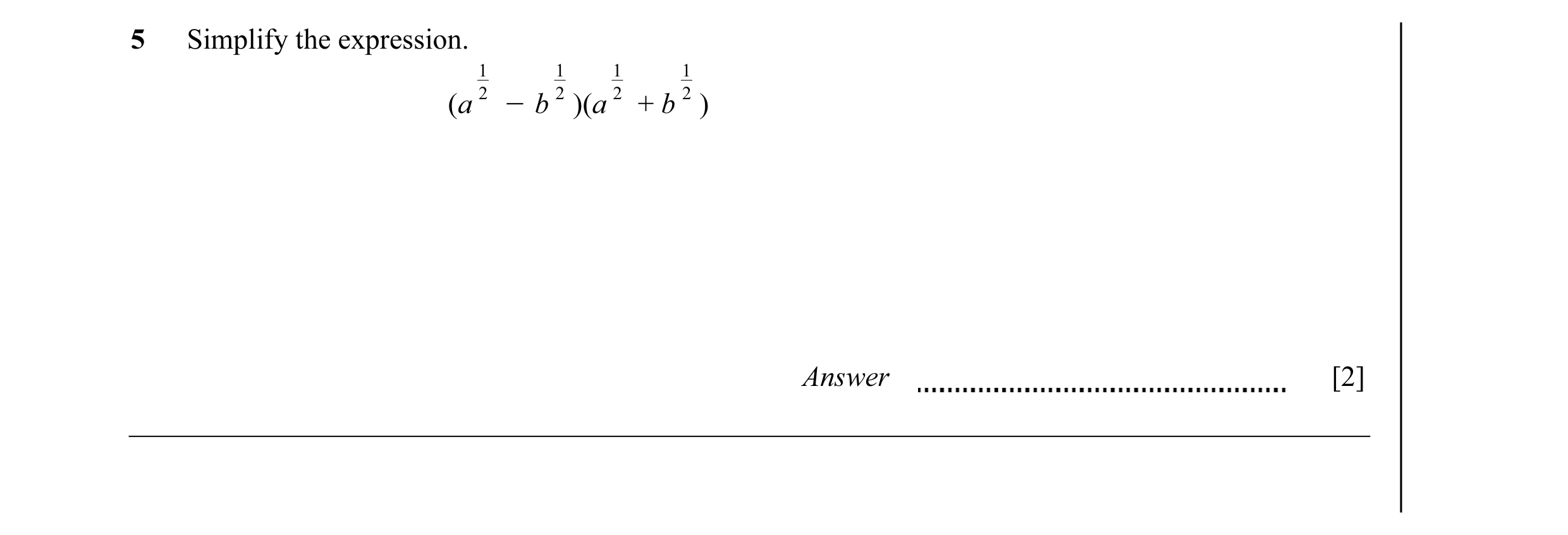 Question 32: Simplify the expression. 1 1 1 1 2 O b 2 )(a 2 + b 2 ) (a Answer [2]
