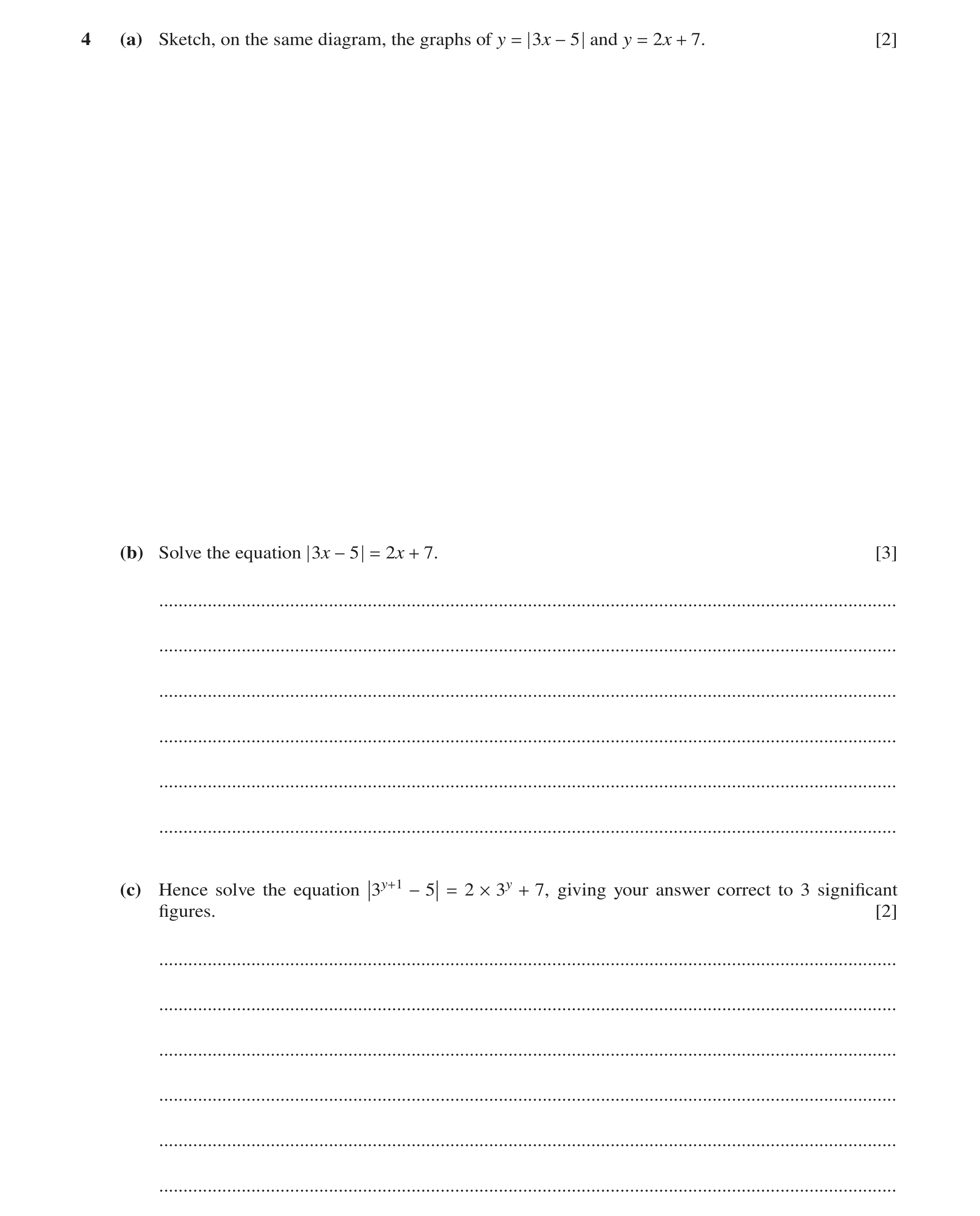 Question 82: (a) Sketch, on the same diagram, the graphs of y 3x 5 and y 2x 7. [2] (b) Solve the equation 3x 2x 7. [3] −5 = + ..........................…