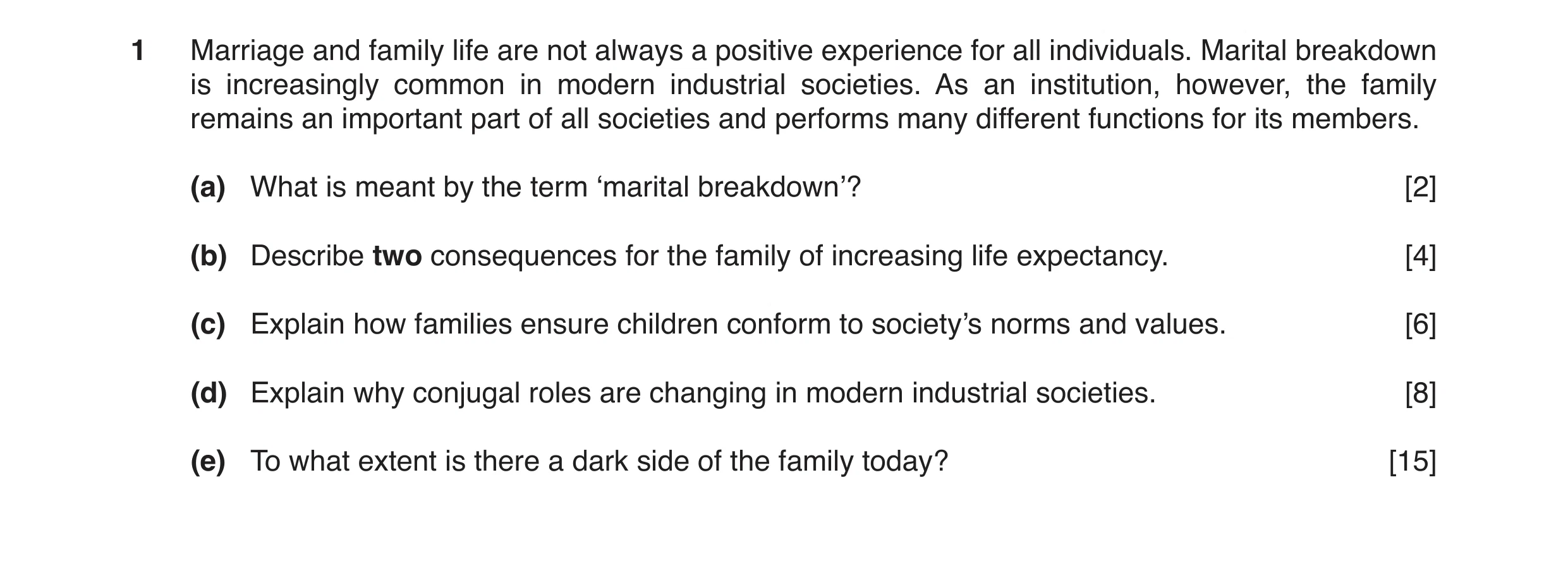 Question 6: Marriage and family life are not always a positive experience for all individuals. Marital breakdown is increasingly common in modern indus…