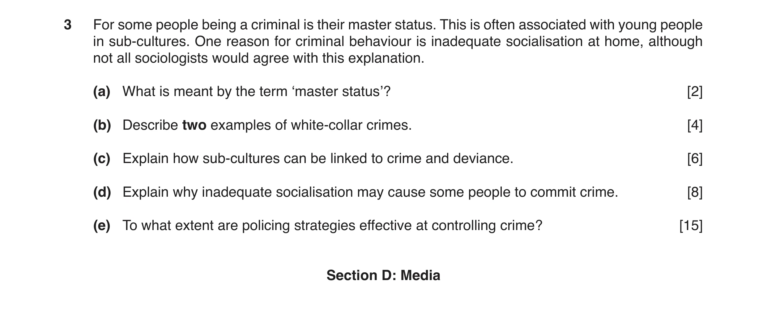 Question 8: For some people being a criminal is their master status. This is often associated with young people in sub-cultures. One reason for crimina…