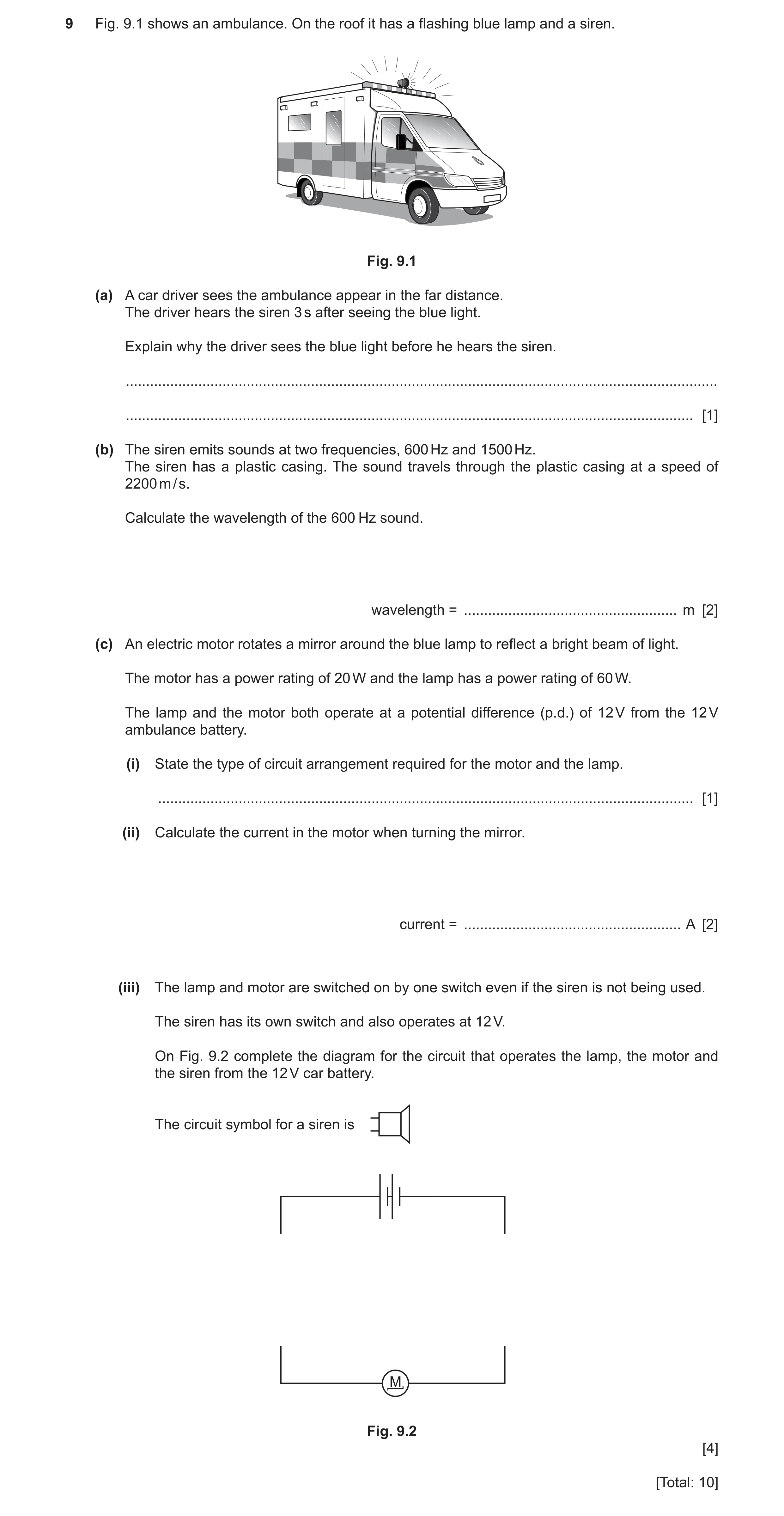 Question 21: Fig. 9.1 shows an ambulance. On the roof it has a flashing blue lamp and a siren. Fig. 9.1 (a) A car driver sees the ambulance appear in th…