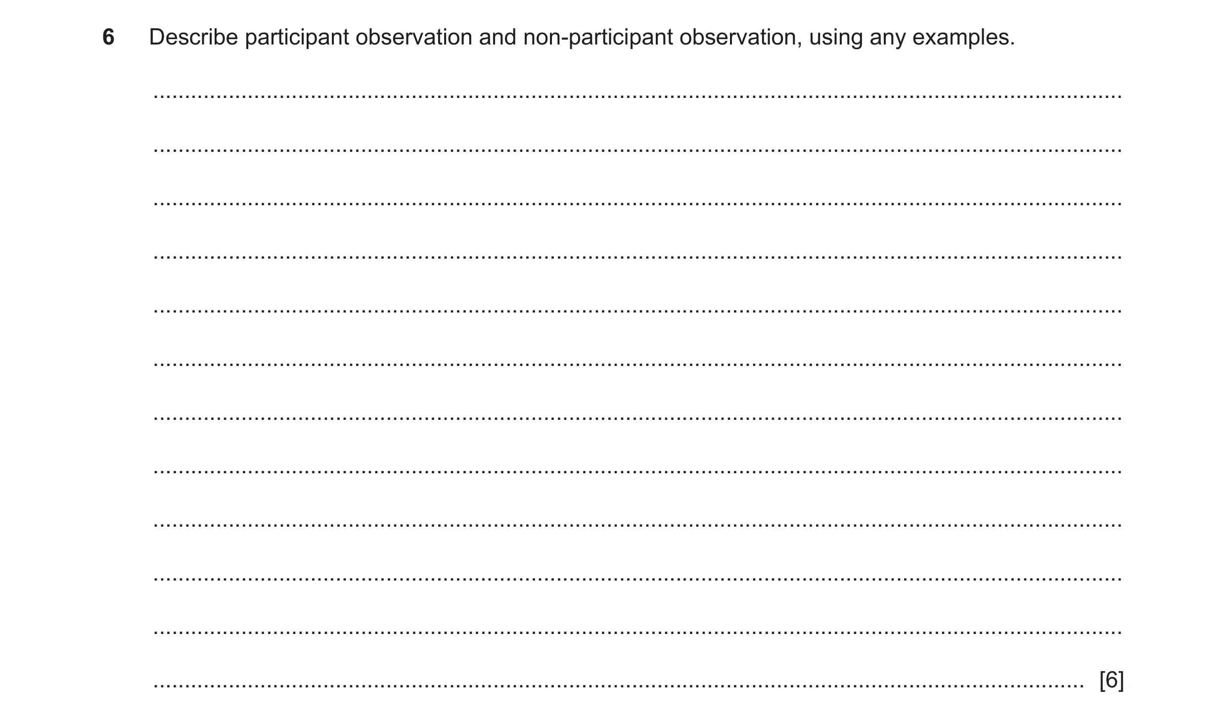 Question 204: Describe participant observation and non-participant observation, using any examples. .....................................................…