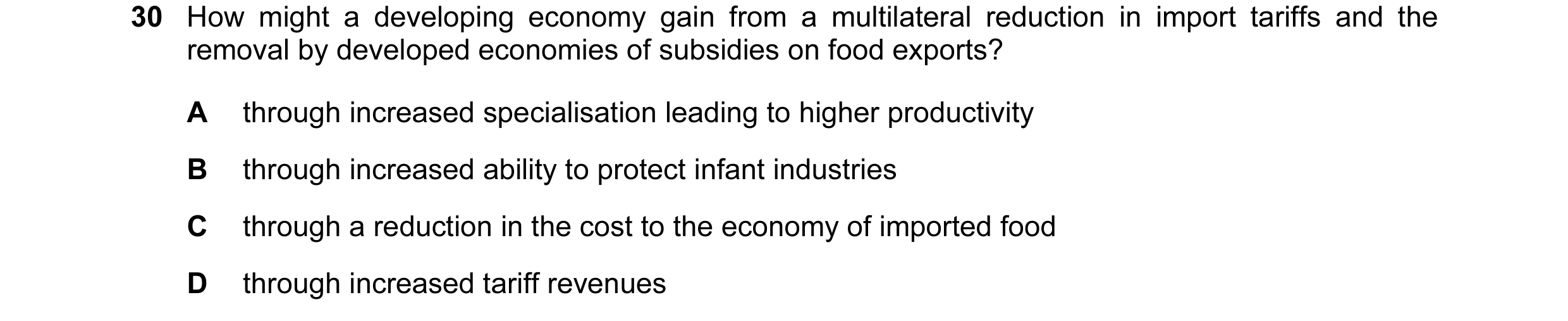 Question 11: How might a developing economy gain from a multilateral reduction in import tariffs and the removal by developed economies of subsidies on …