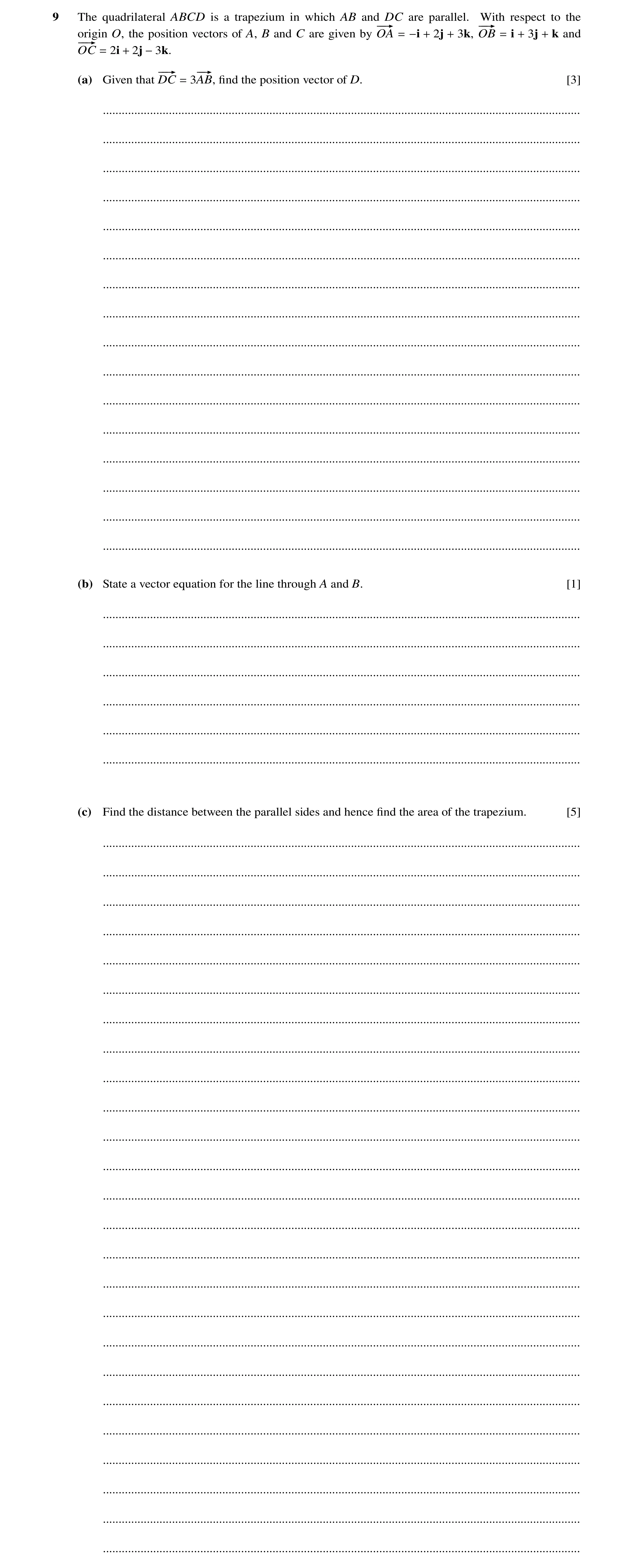 Question 71: The quadrilateral ABCD is a trapezium in which AB and DC are parallel. With respect to the origin O, the position vectors of A, B and C are…