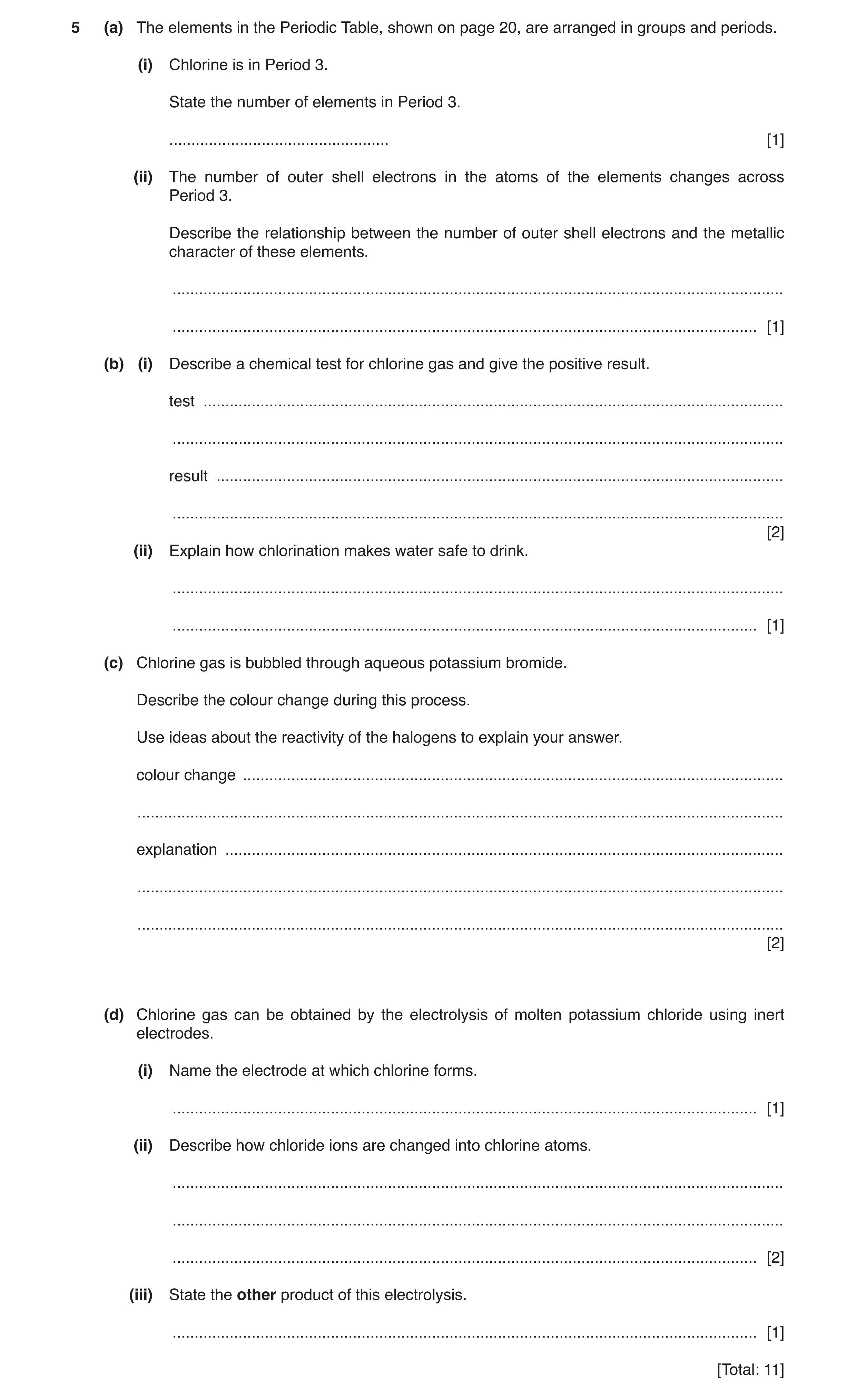 Question 14: (a) The elements in the Periodic Table, shown on page 20, are arranged in groups and periods. (i) Chlorine is in Period 3. State the number…