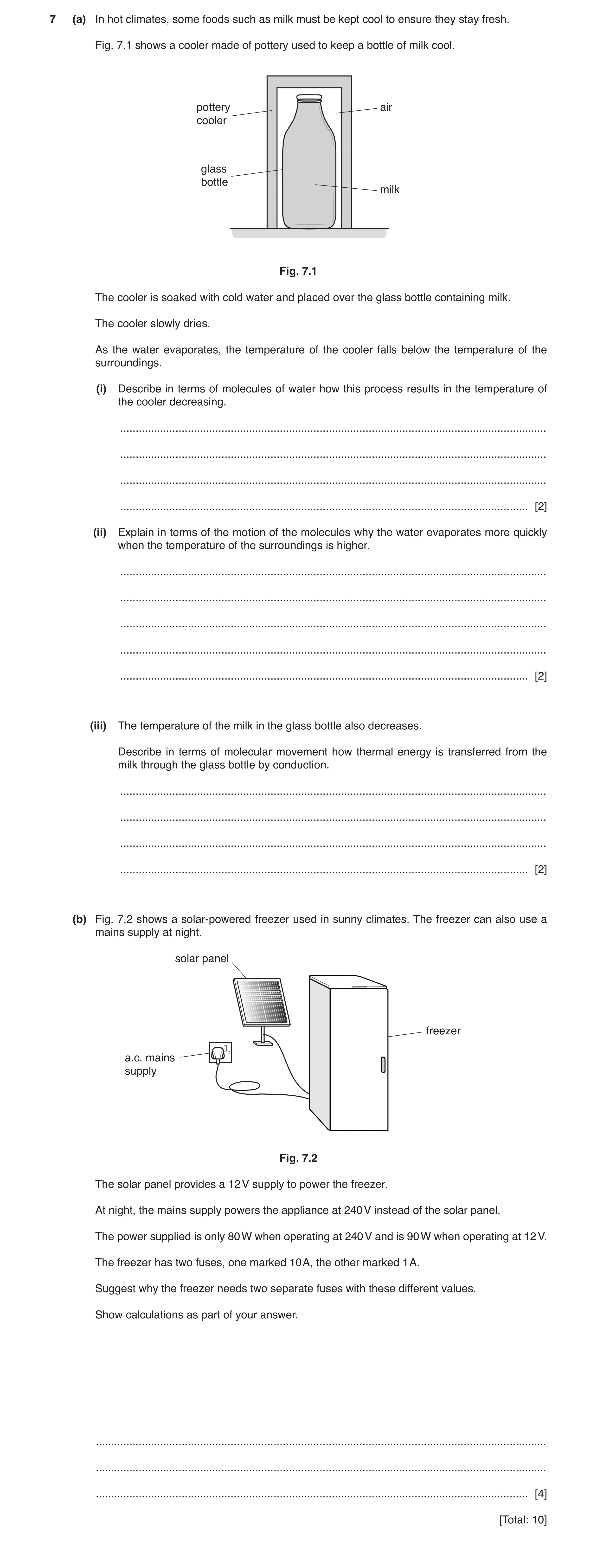Question 19: (a) In hot climates, some foods such as milk must be kept cool to ensure they stay fresh. Fig. 7.1 shows a cooler made of pottery used to k…