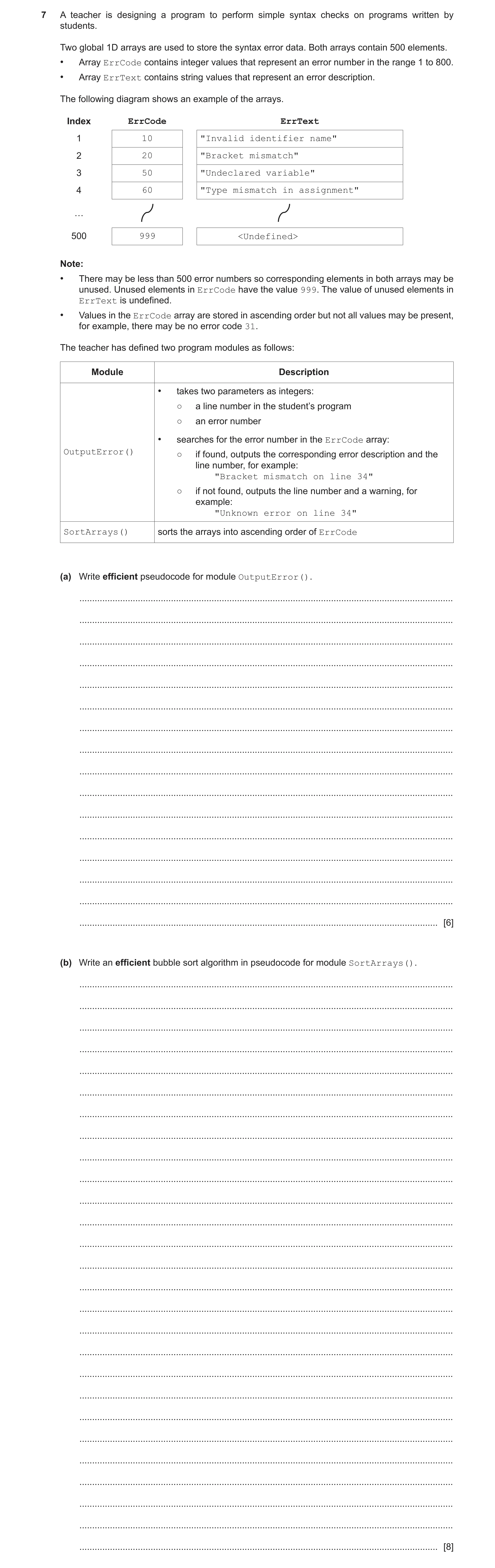 Question 14: A teacher is designing a program to perform simple syntax checks on programs written by students. Two global 1D arrays are used to store th…