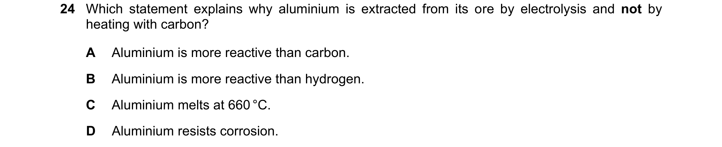 Question 66: Which statement explains why aluminium is extracted from its ore by electrolysis and not by heating with carbon? A Aluminium is more reacti…