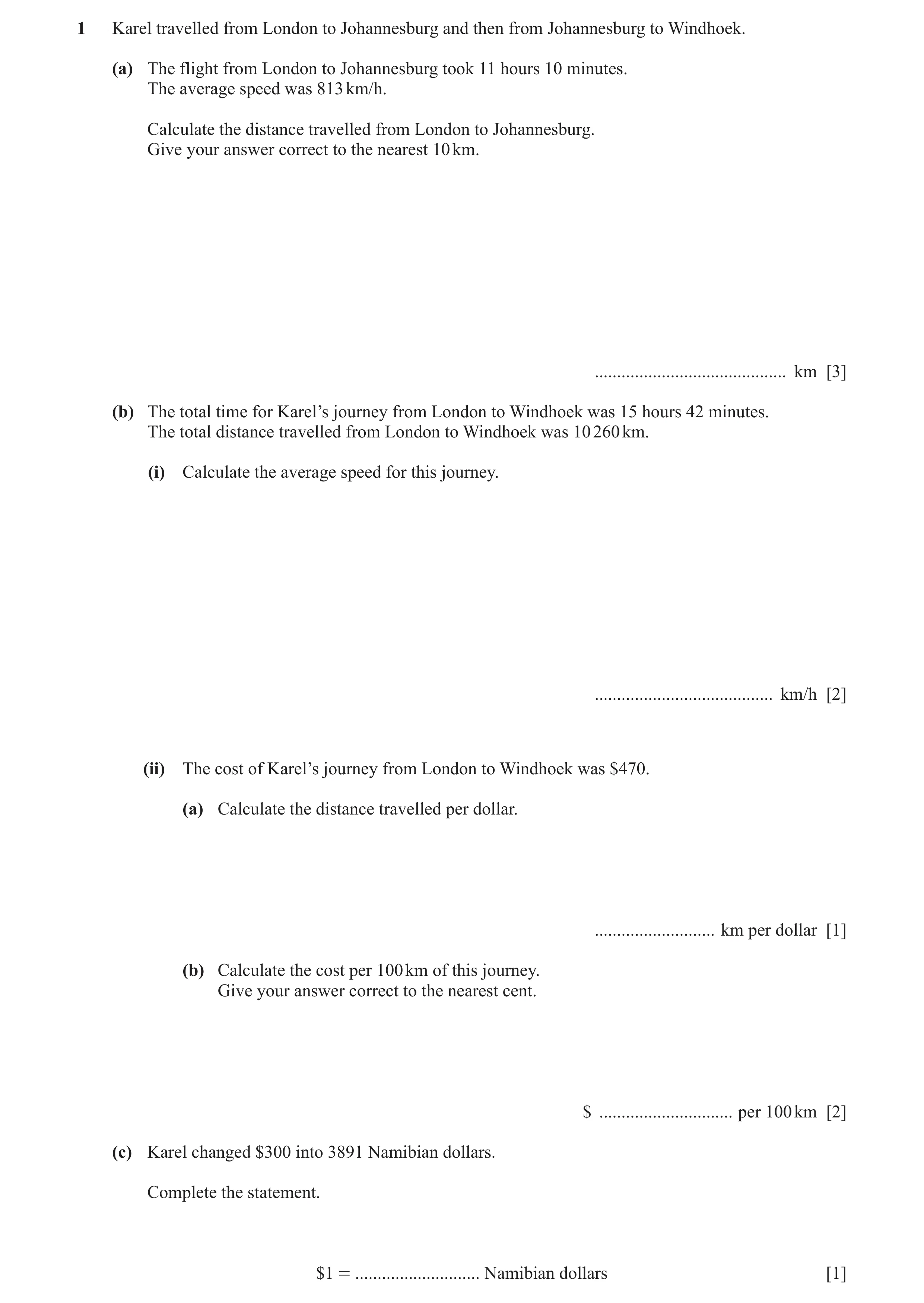 Question 12: Karel travelled from London to Johannesburg and then from Johannesburg to Windhoek. (a) The flight from London to Johannesburg took 11 hour…