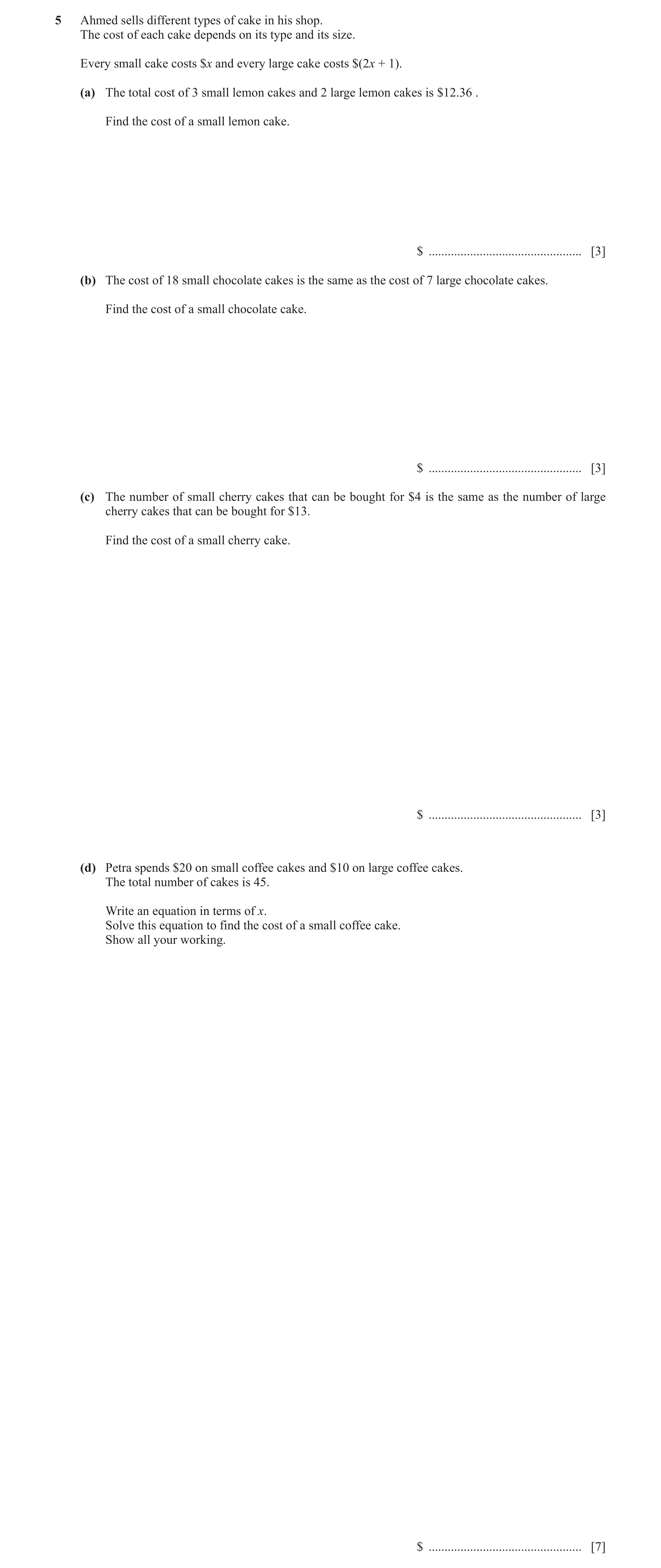 Question 106: Ahmed sells different types of cake in his shop. The cost of each cake depends on its type and its size. Every small cake costs $x and ever…