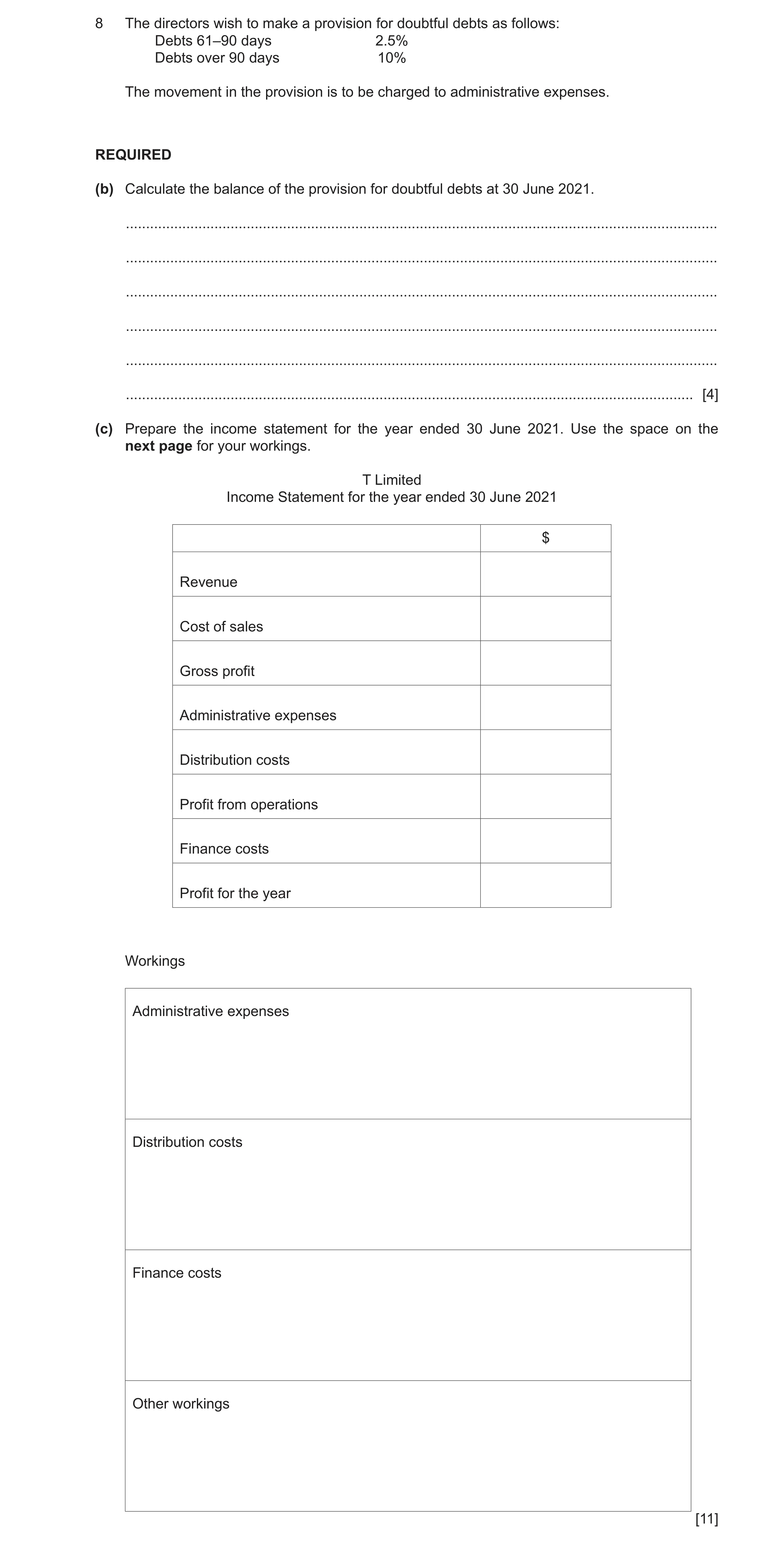 Question 32: The directors wish to make a provision for doubtful debts as follows: Debts 61–90 days 2.5% Debts over 90 days 10% The movement in the prov…