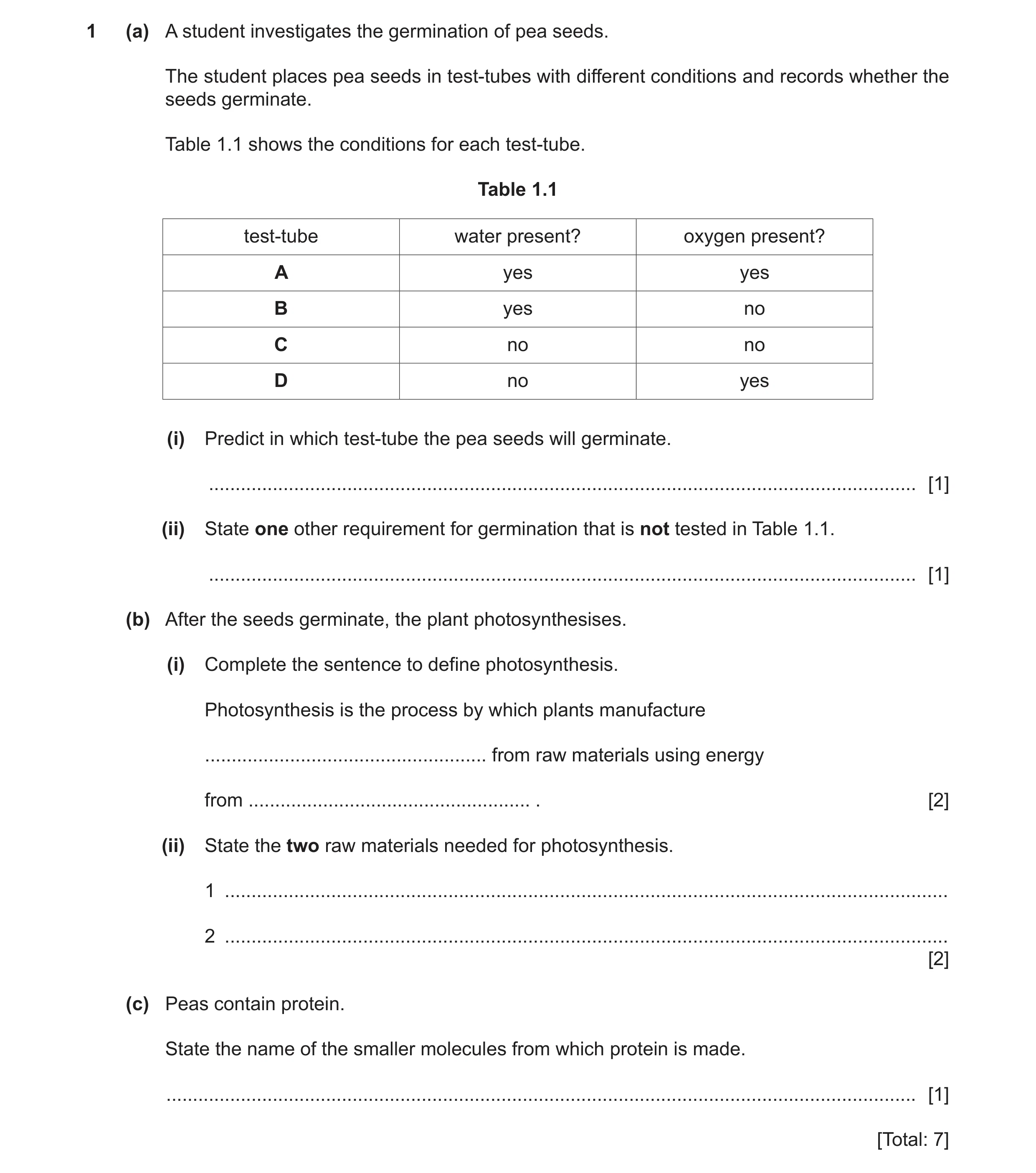 Question 13: (a) A student investigates the germination of pea seeds. The student places pea seeds in test-tubes with different conditions and records w…