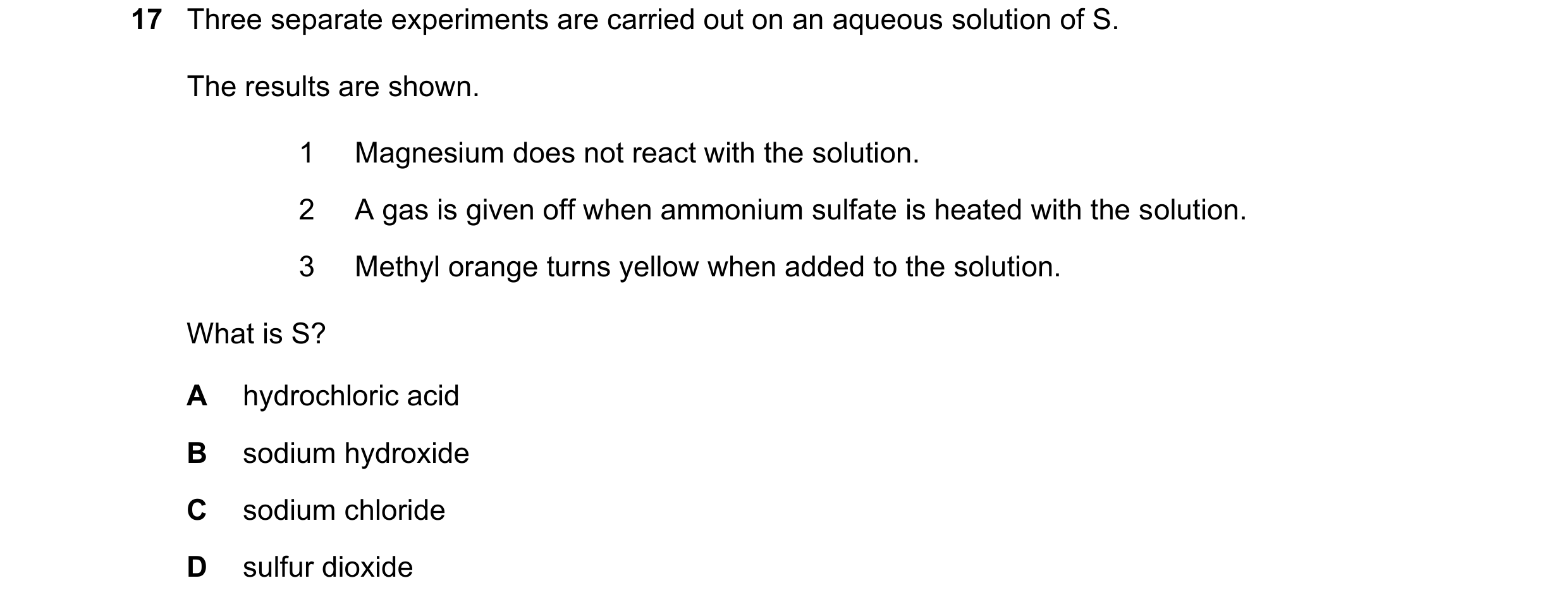 Question 12: Three separate experiments are carried out on an aqueous solution of S. The results are shown. 1 Magnesium does not react with the solution…