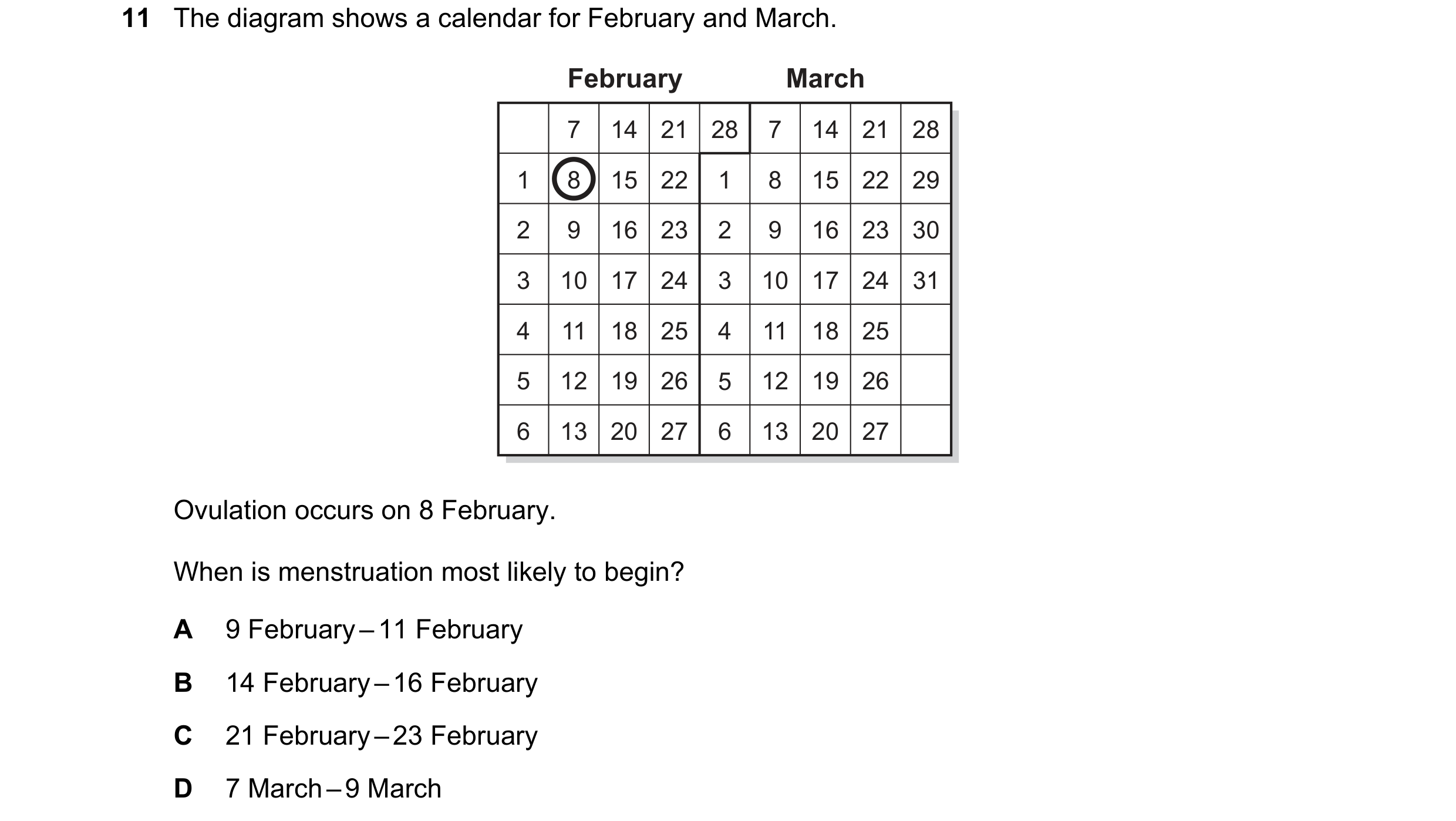 Question 59: The diagram shows a calendar for February and March. February March 7 14 21 28 7 14 21 28 1 8 15 22 1 8 15 22 29 2 9 16 23 2 9 16 23 30 3 1…