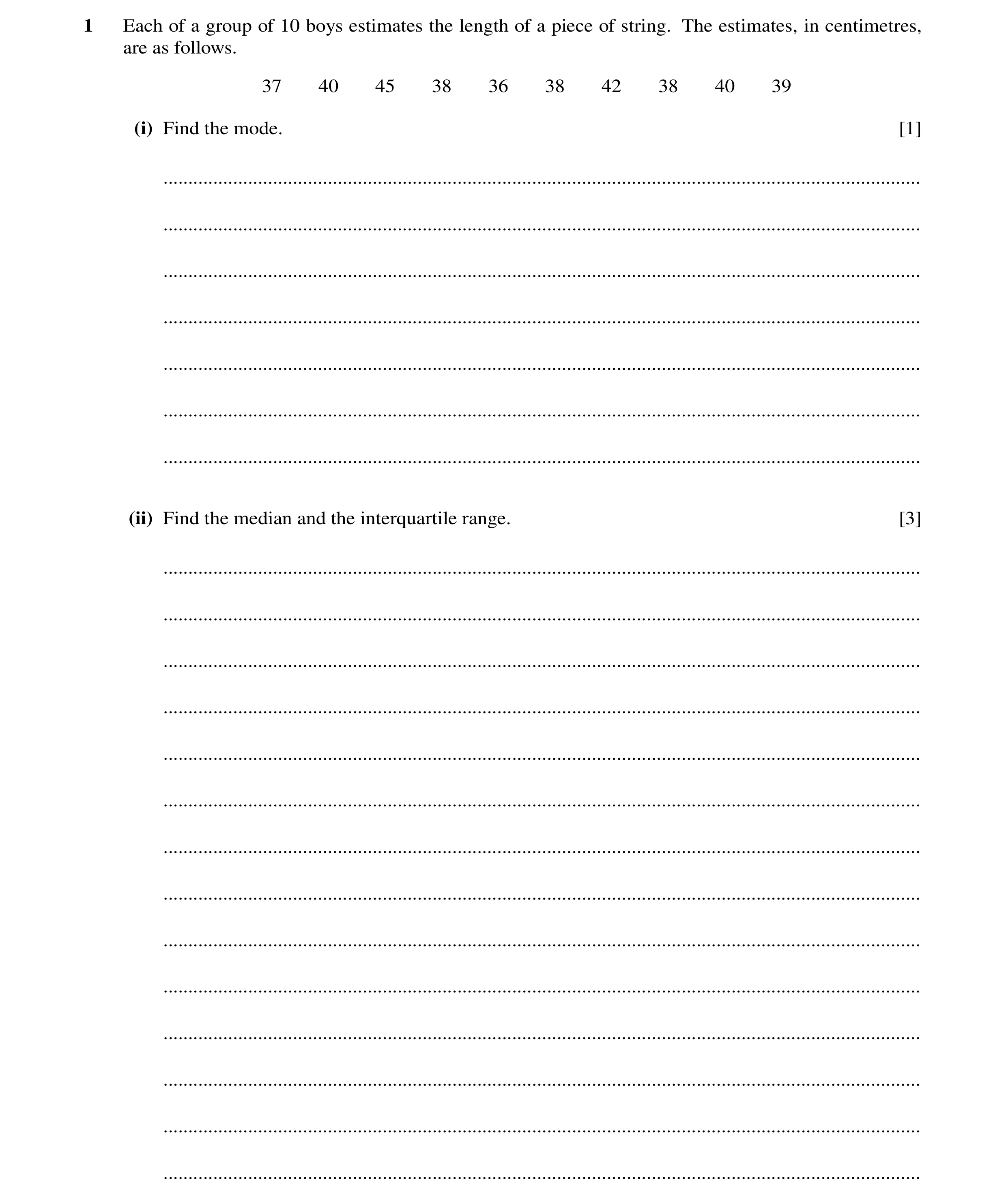 Question 67: Each of a group of 10 boys estimates the length of a piece of string. The estimates, in centimetres, are as follows. 37 40 45 38 36 38 42 3…