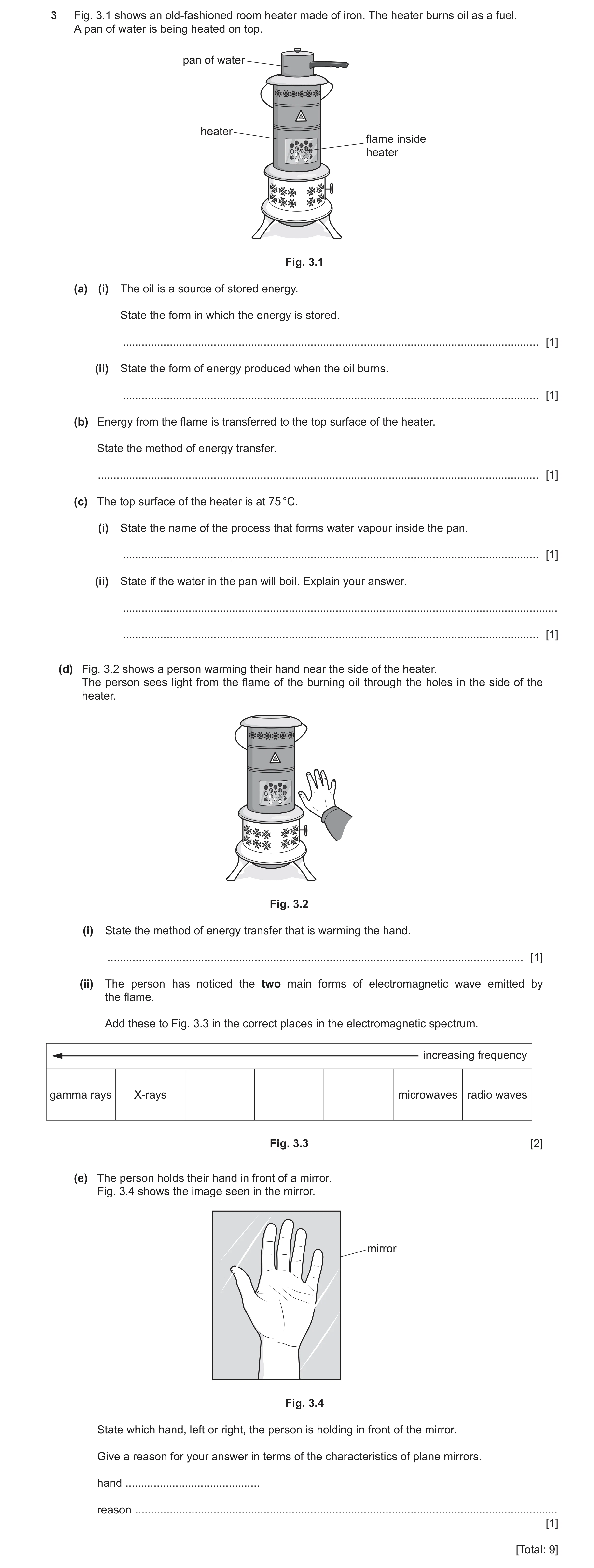 Question 43: Fig. 3.1 shows an old‑fashioned room heater made of iron. The heater burns oil as a fuel. A pan of water is being heated on top. pan of wat…