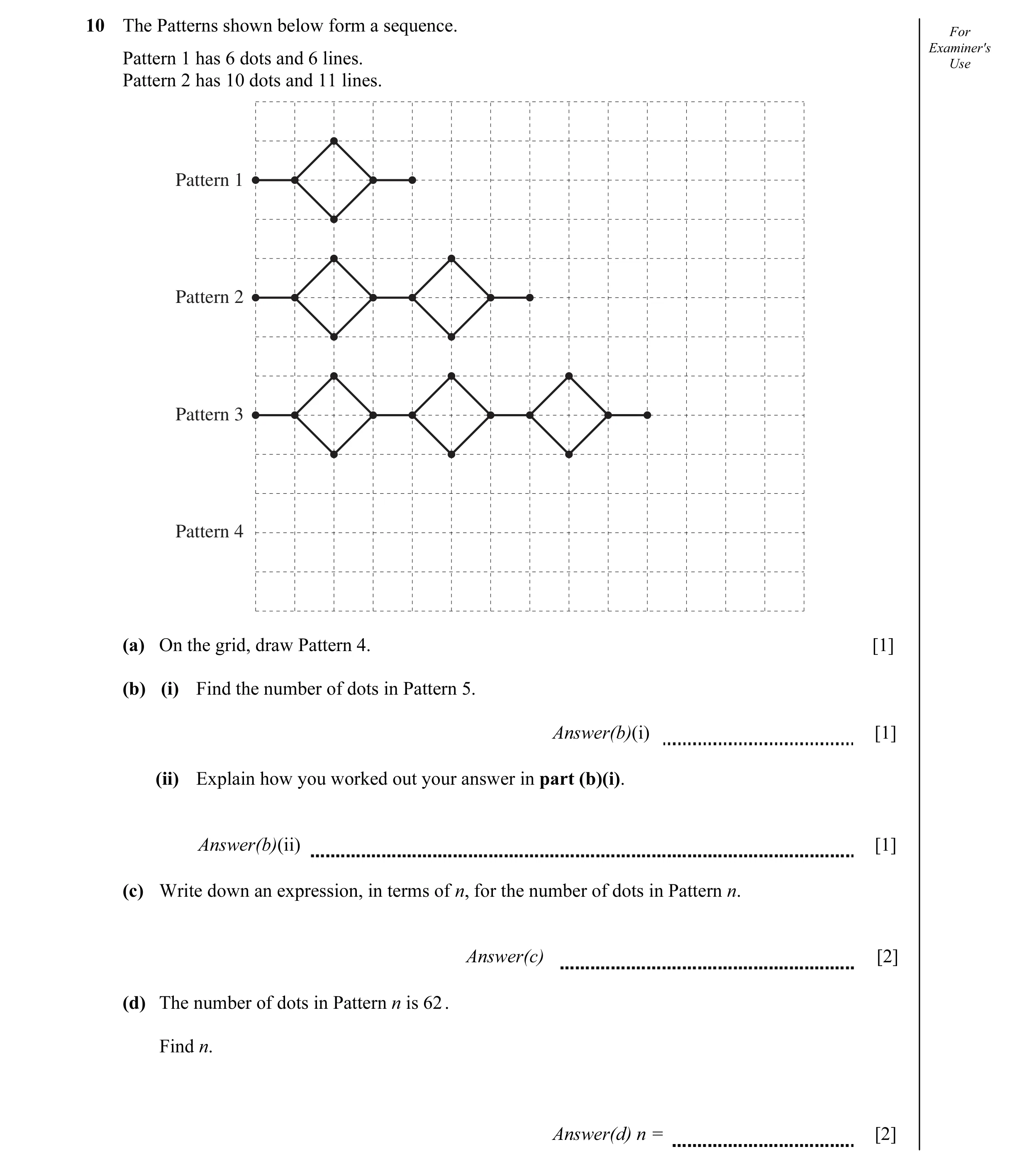 Question 15: The Patterns shown below form a sequence. For Examiner's Pattern 1 has 6 dots and 6 lines. Use Pattern 2 has 10 dots and 11 lines. Pattern …