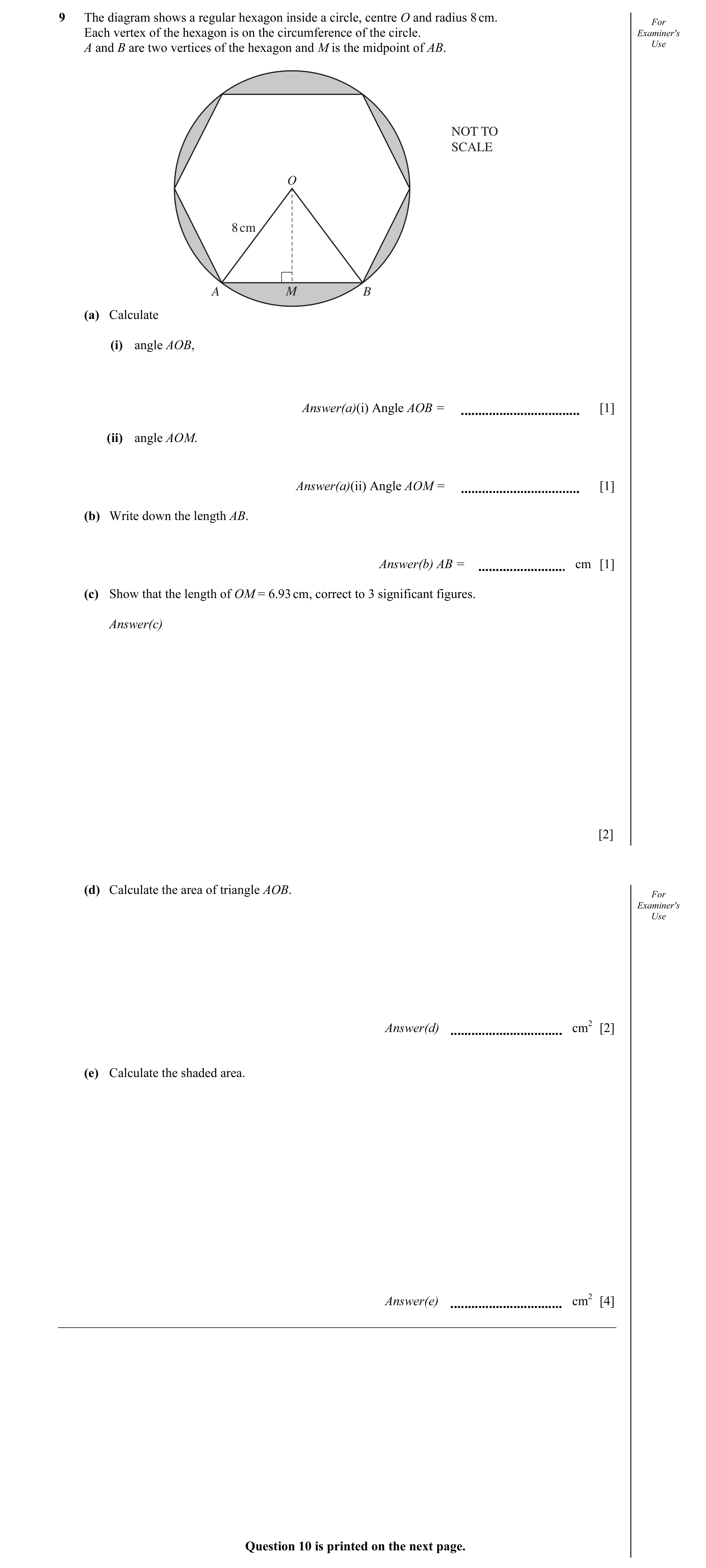 Question 16: The diagram shows a regular hexagon inside a circle, centre O and radius 8 cm. For Each vertex of the hexagon is on the circumference of th…