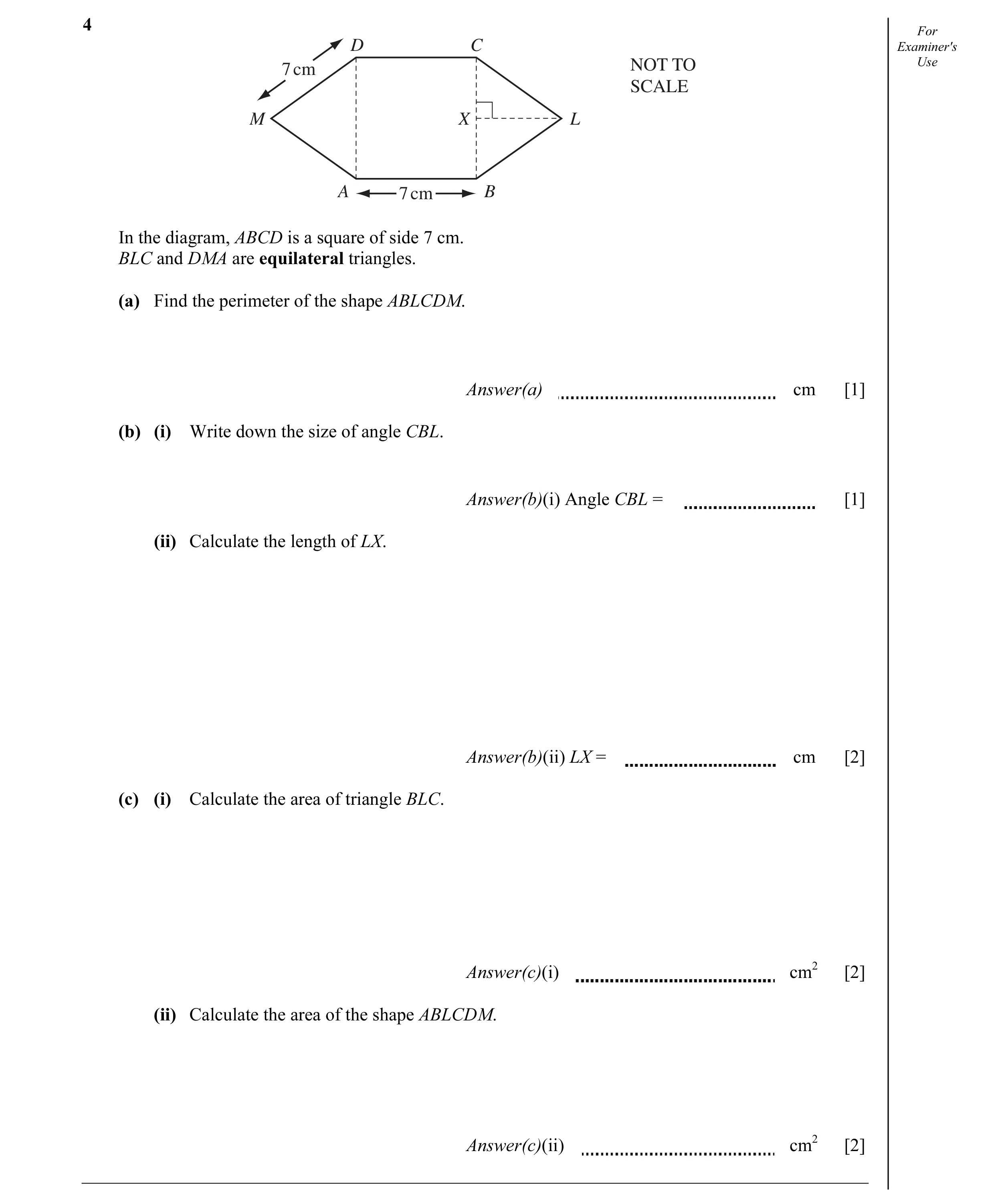 Question 3: For D C Examiner's 7 cm NOT TO Use SCALE M X L A 7 cm B In the diagram, ABCD is a square of side 7 cm. BLC and DMA are equilateral triangle…