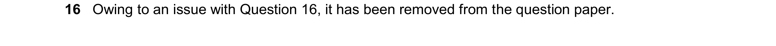 Question 271: Owing to an issue with Question 16, it has been removed from the question paper.