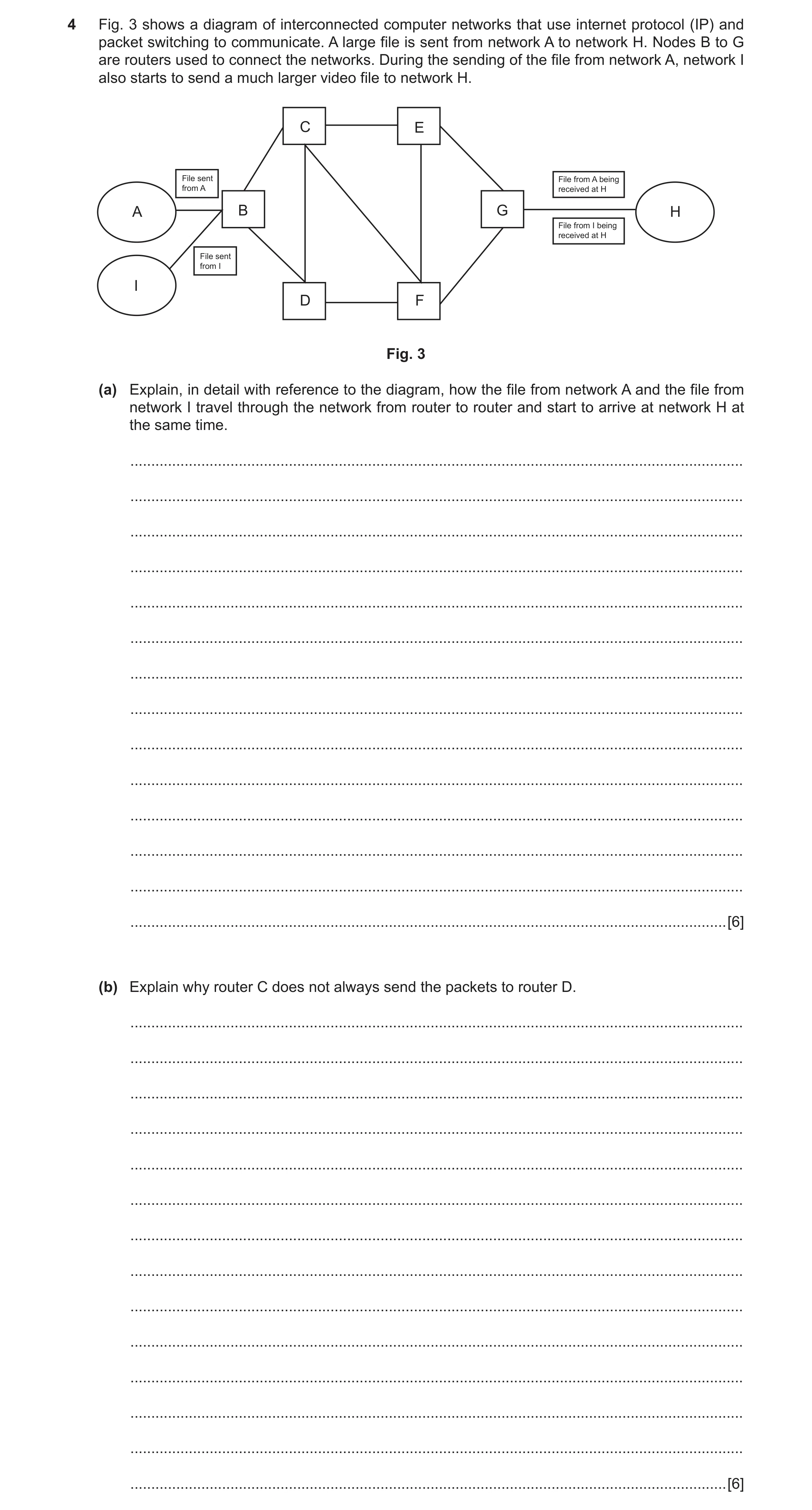 Question 13: Fig. 3 shows a diagram of interconnected computer networks that use internet protocol (IP) and packet switching to communicate. A large fil…