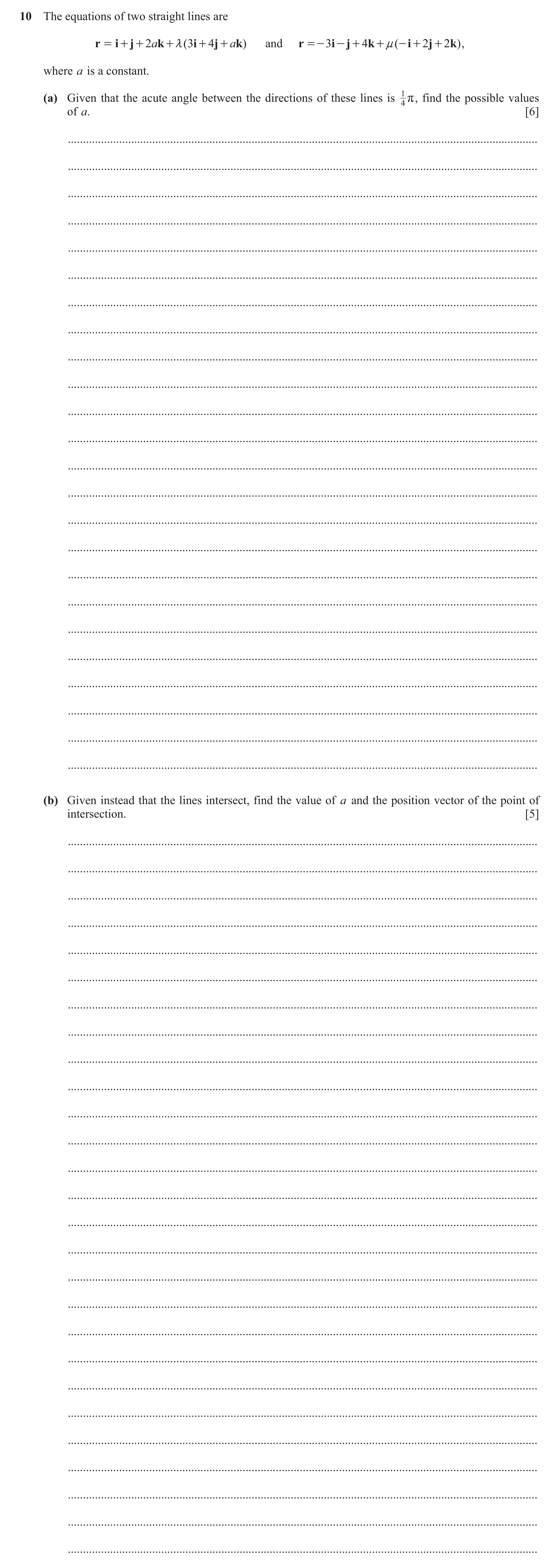 Question 89: The equations of two straight lines are r = i + j + 2ak + m ( 3i + 4j + ak ) and r =- 3i - j + 4k + n ( - i + 2 j + 2k ) , where a is a con…