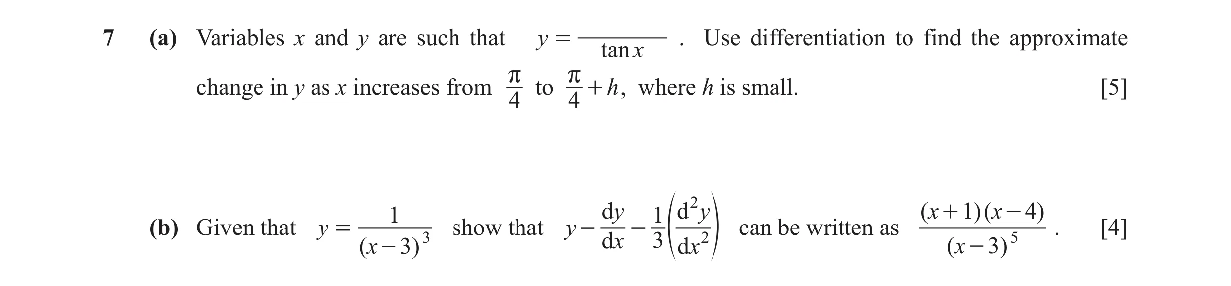 Question 31: (a) Variables x and y are such that y = . Use differentiation to find the approximate tan x r r change in y as x increases from to + h , wh…