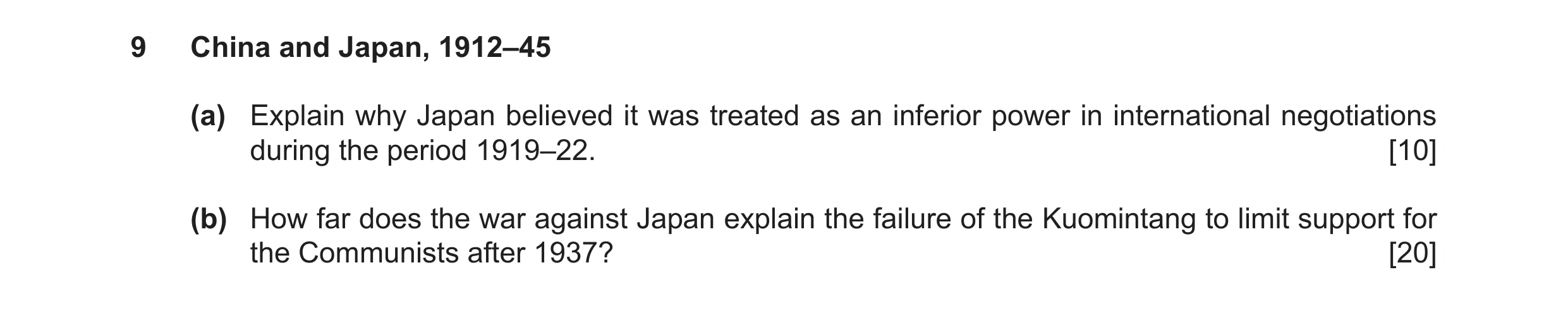 Question 23: China and Japan, 1912–45 (a) Explain why Japan believed it was treated as an inferior power in international negotiations during the period…