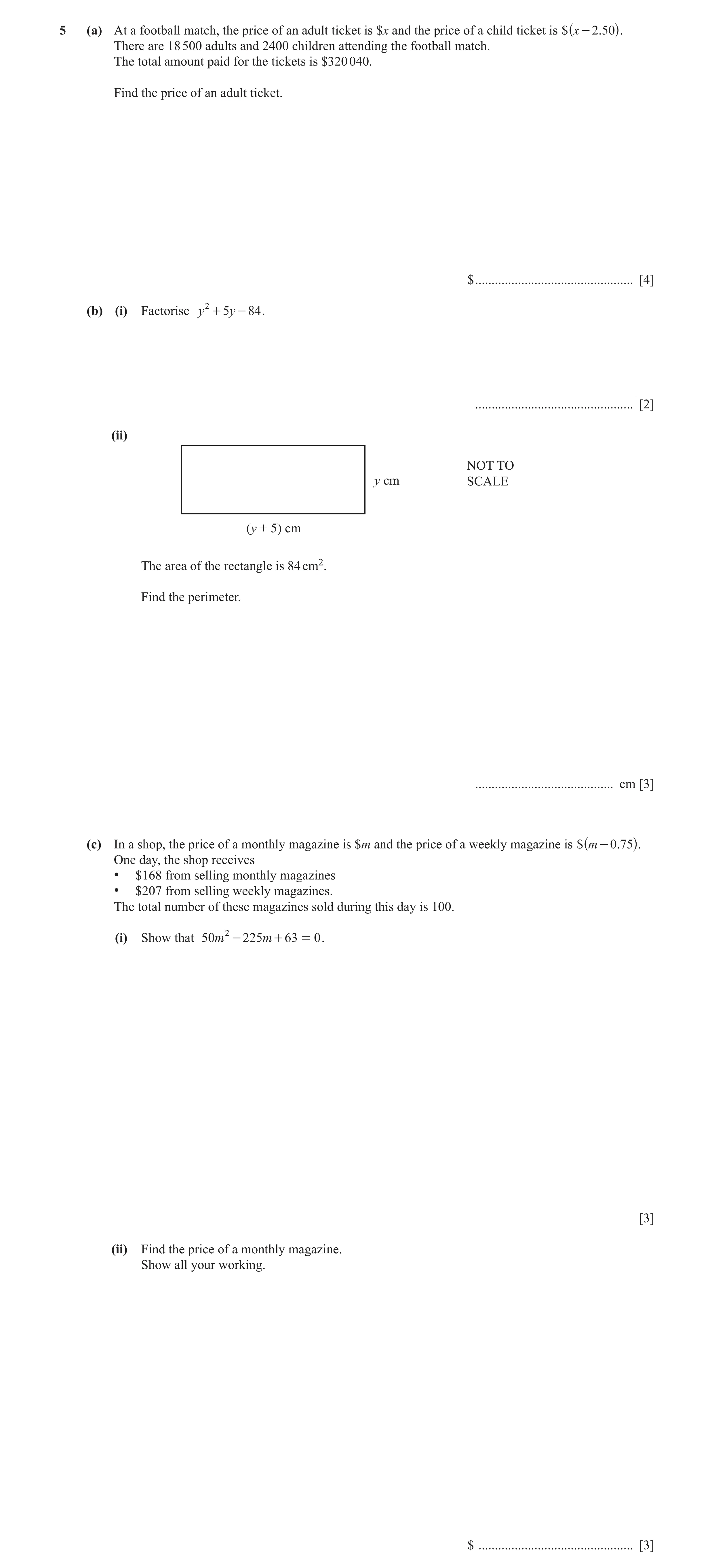 Question 44: (a) At a football match, the price of an adult ticket is $x and the price of a child ticket is $ x - 2.50 ^ h. There are 18 500 adults and …