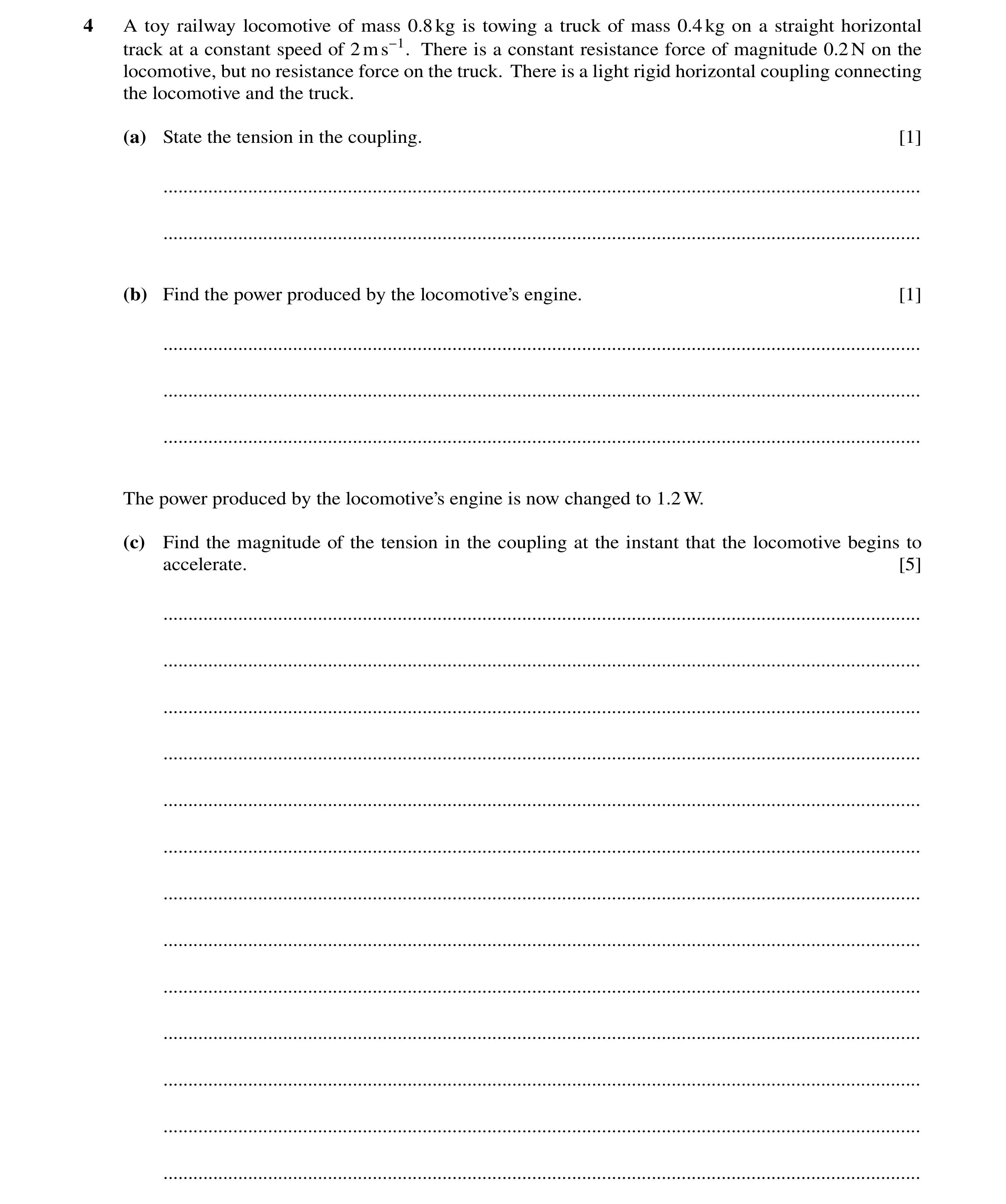Question 178: A toy railway locomotive of mass 0.8kg is towing a truck of mass 0.4kg on a straight horizontal track at a constant speed of 2ms−1. There i…