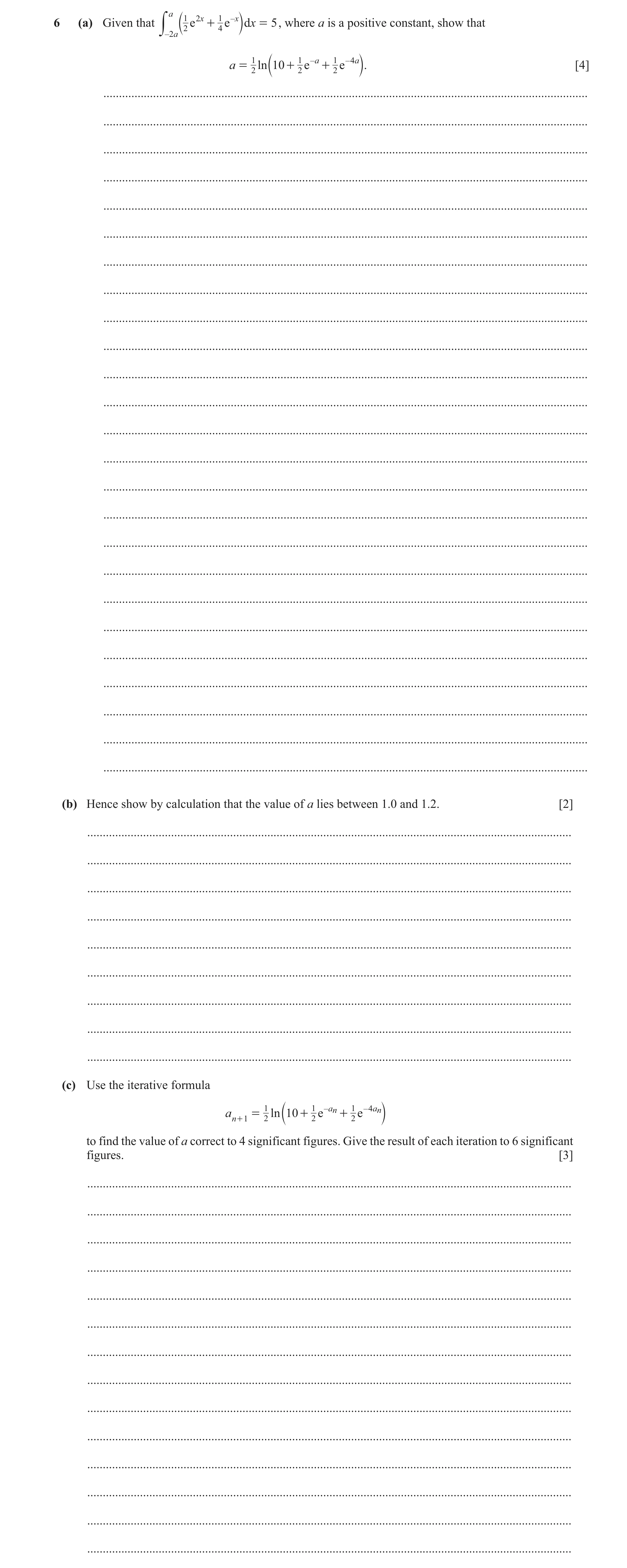 Question 105: a 6 (a) Given that y b 12 e 2 x + 14 e – xl dx = 5 , where a is a positive constant, show that – 2 a a = 1 ln b10 + 1 e – a + 1 e – 4 al. […