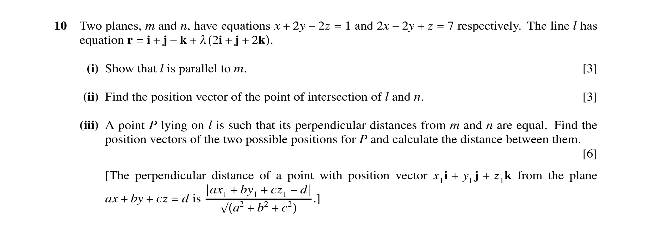 Question 20: Two planes, m and n, have equations x 2y 1 and 2x 7 respectively. The line l has equation r i j j + −2ß = −2y + ß = = + −k + λ(2i + + 2k). …