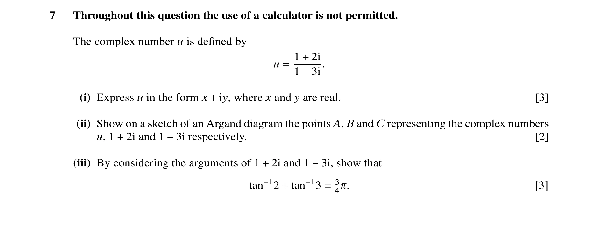 Question 24: Throughout this question the use of a calculator is not permitted. The complex number u is deﬁned by 1 2i u + 1 = −3i. (i) Express u in the…