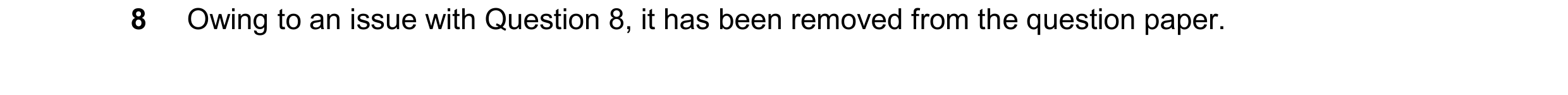 Question 272: Owing to an issue with Question 8, it has been removed from the question paper.