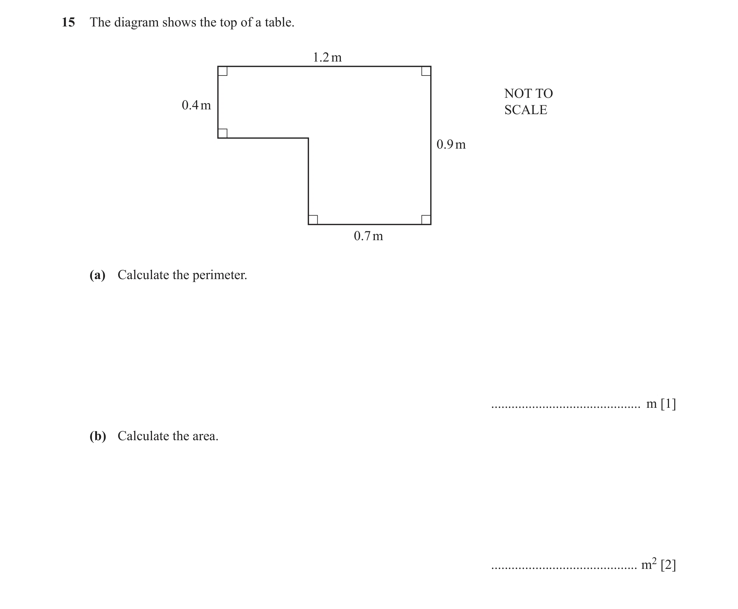 Question 44: The diagram shows the top of a table. 1.2 m NOT TO 0.4 m SCALE 0.9 m 0.7 m (a) Calculate the perimeter. ...................................…