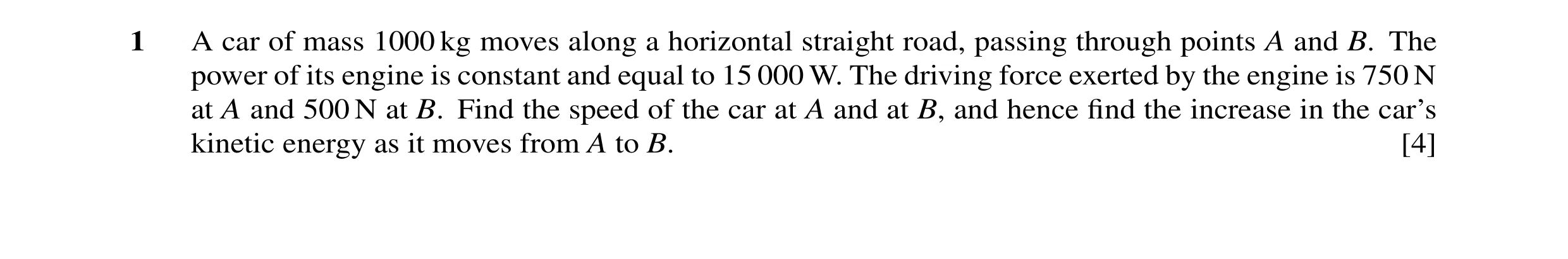 Question 14: A car of mass 1000 kg moves along a horizontal straight road, passing through points A and B. The power of its engine is constant and equal…