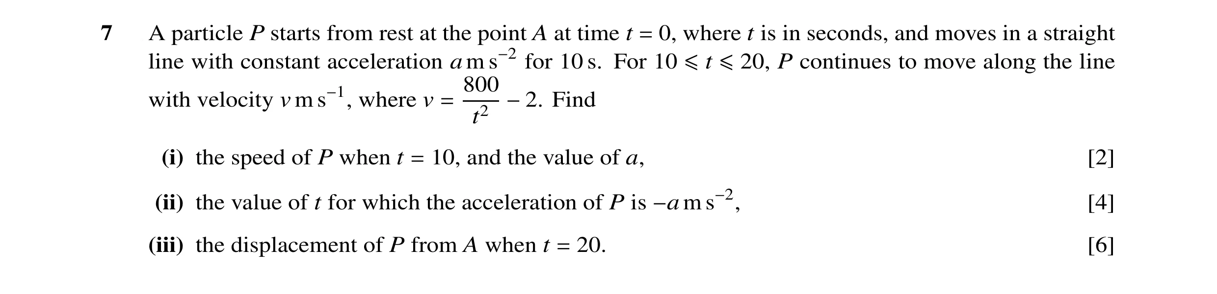 Question 25: A particle P starts from rest at the point A at time t = 0, where t is in seconds, and moves in a straight line with constant acceleration …