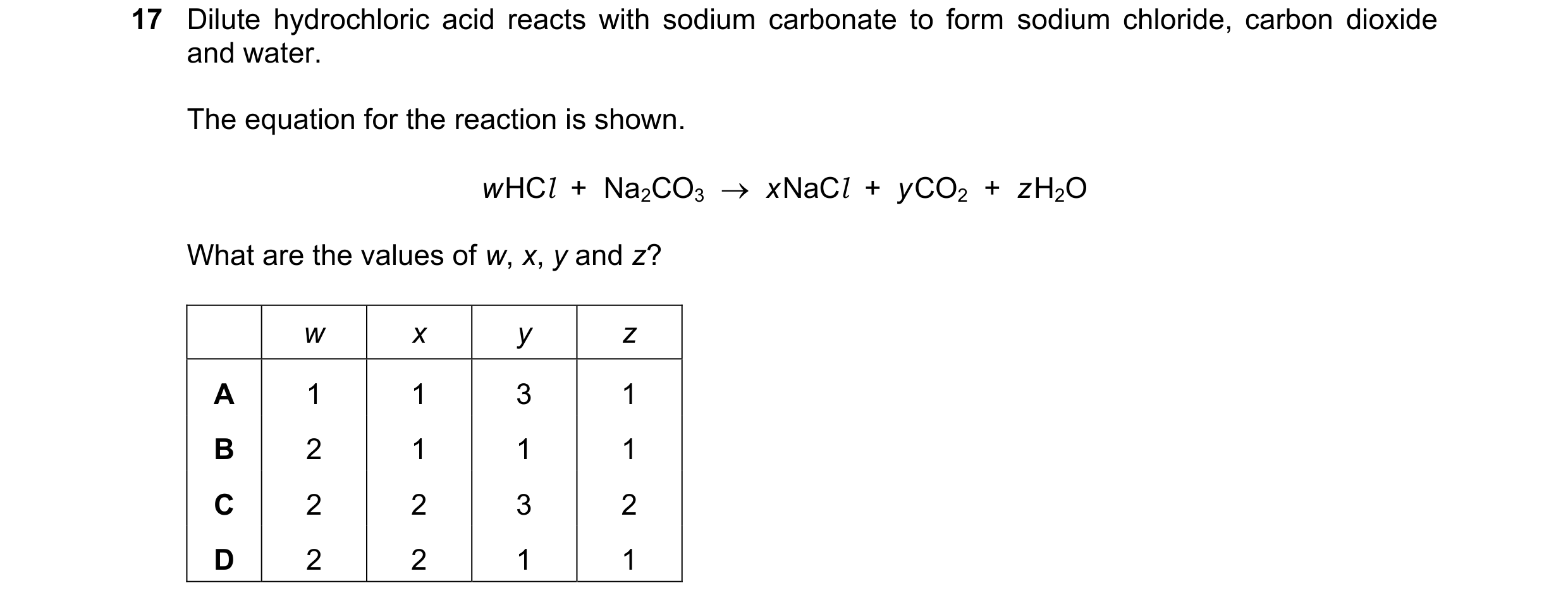 Question 41: Dilute hydrochloric acid reacts with sodium carbonate to form sodium chloride, carbon dioxide and water. The equation for the reaction is s…