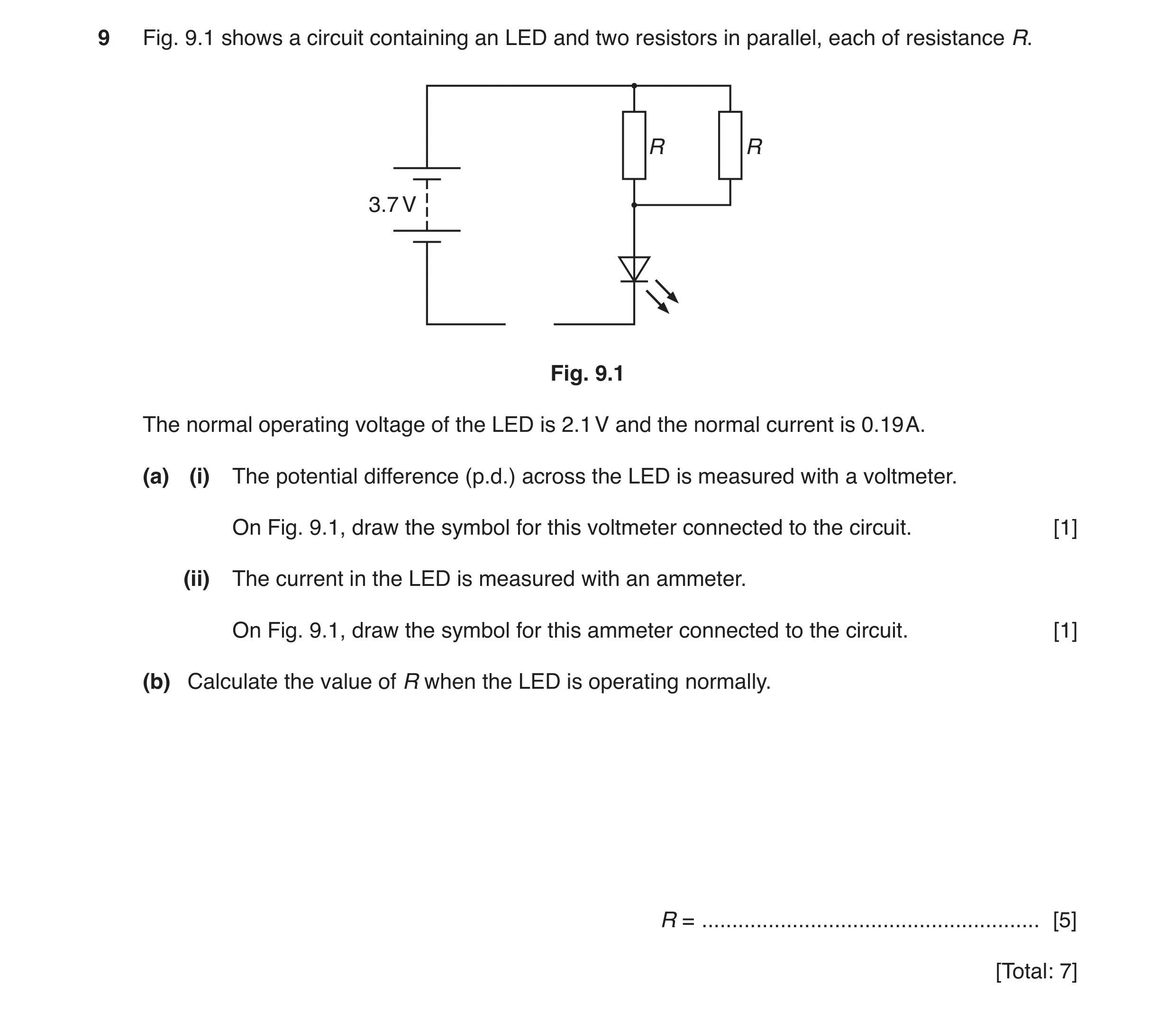 Question 18: Fig. 9.1 shows a circuit containing an LED and two resistors in parallel, each of resistance R. R R 3.7 V Fig. 9.1 The normal operating vol…